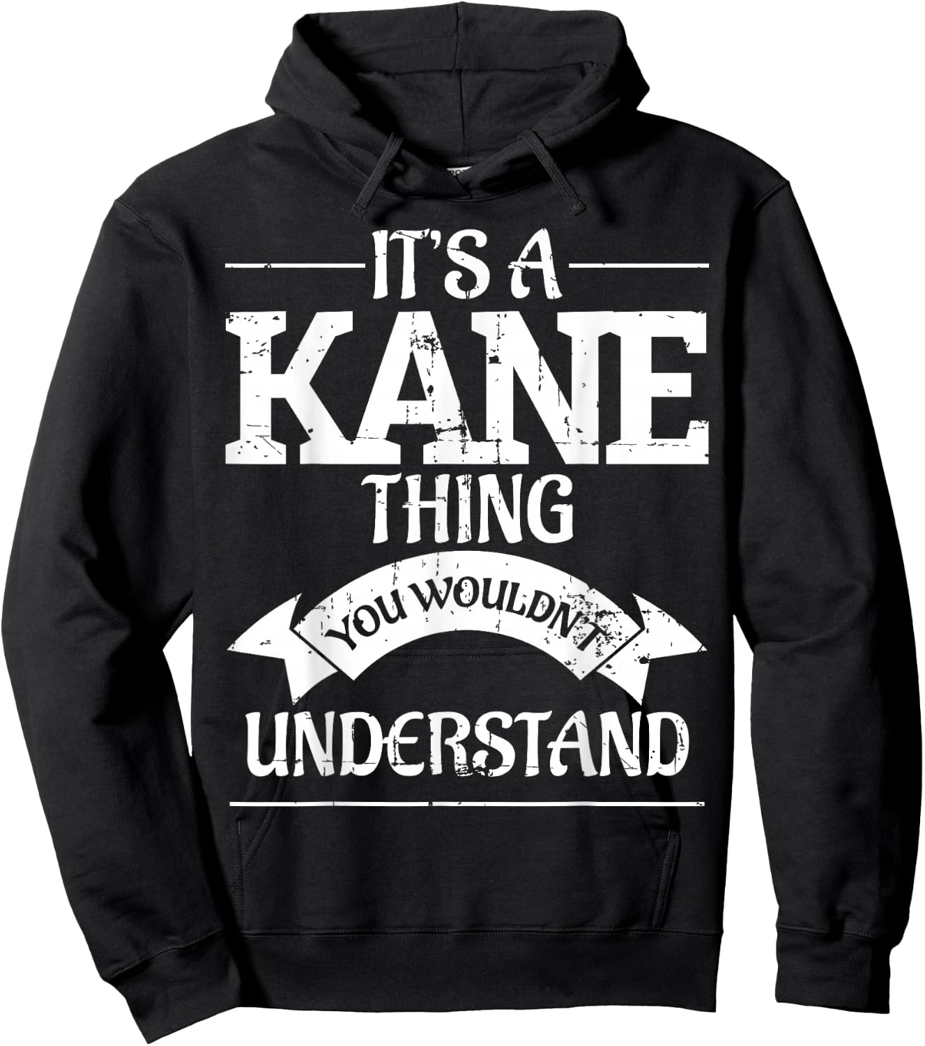 It's A Kane Thing You Wouldn't Understand Hoodie - Hoodie | Black