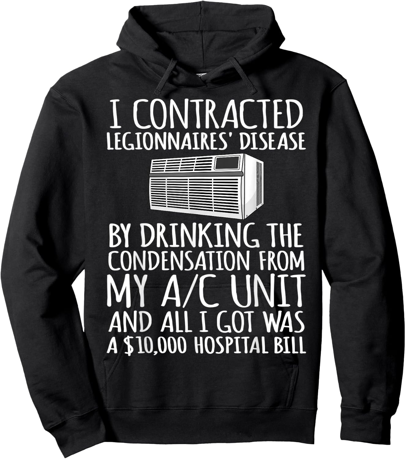 I Contracted Legionnaires' Disease Hoodie - Hoodie | Black