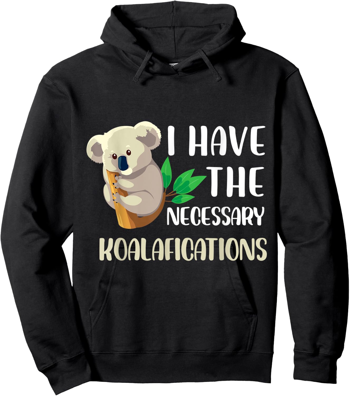 I have the necessary koalafications Design Hoodie - Hoodie | Black
