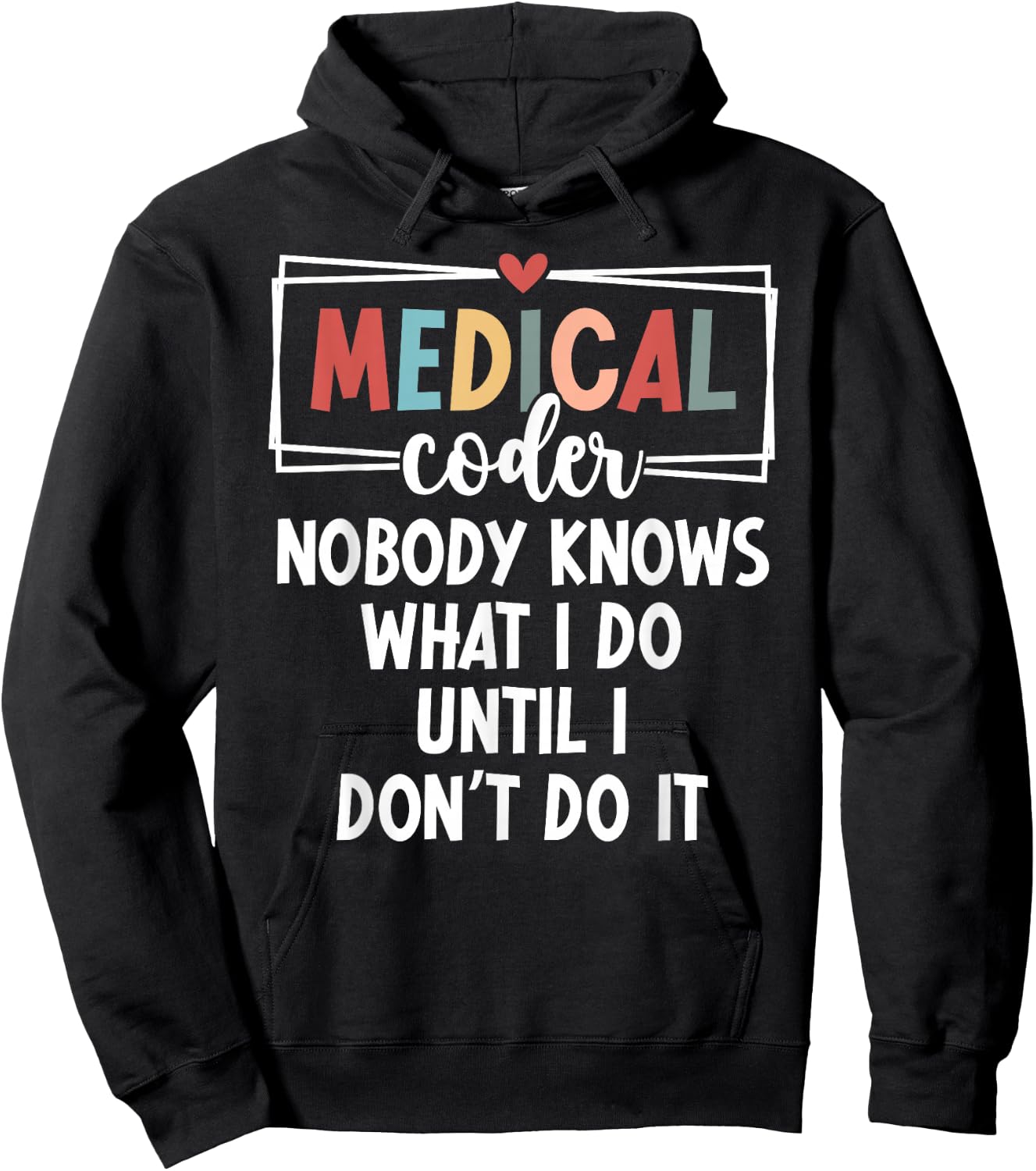 Medical Coder Funny Medical Coding Medical Coders Hoodie - Hoodie | Black