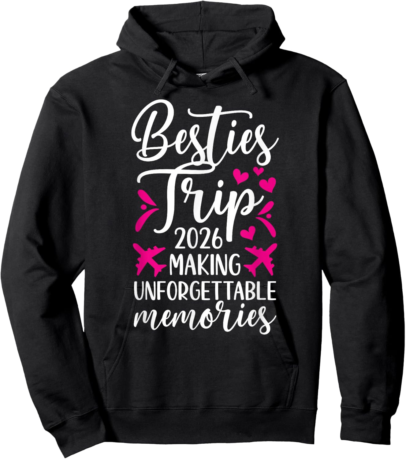 Besties Trip 2026 Making Memories Best Friend Night Out Hoodie - Hoodie | Black