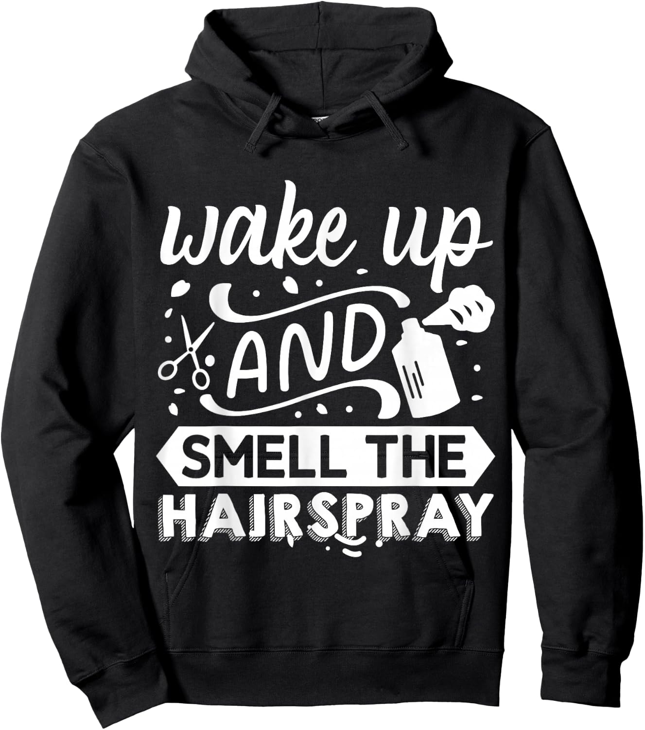 Wake Up And Smell The Hairspray Hoodie - Hoodie | Black