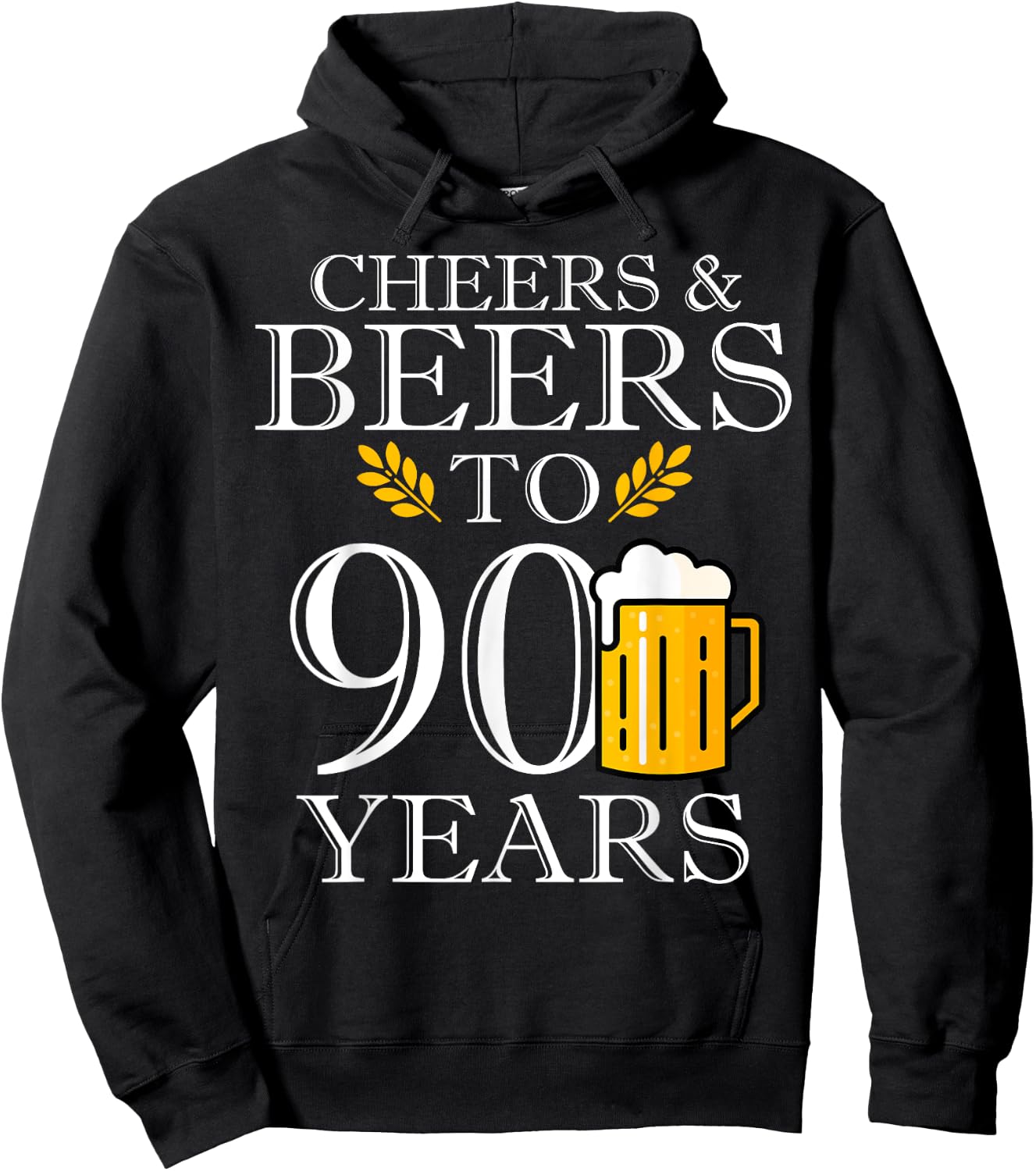 Cheers & Beers To 90 Years Old Birthday Drinking Beer Party Hoodie - Hoodie | Black