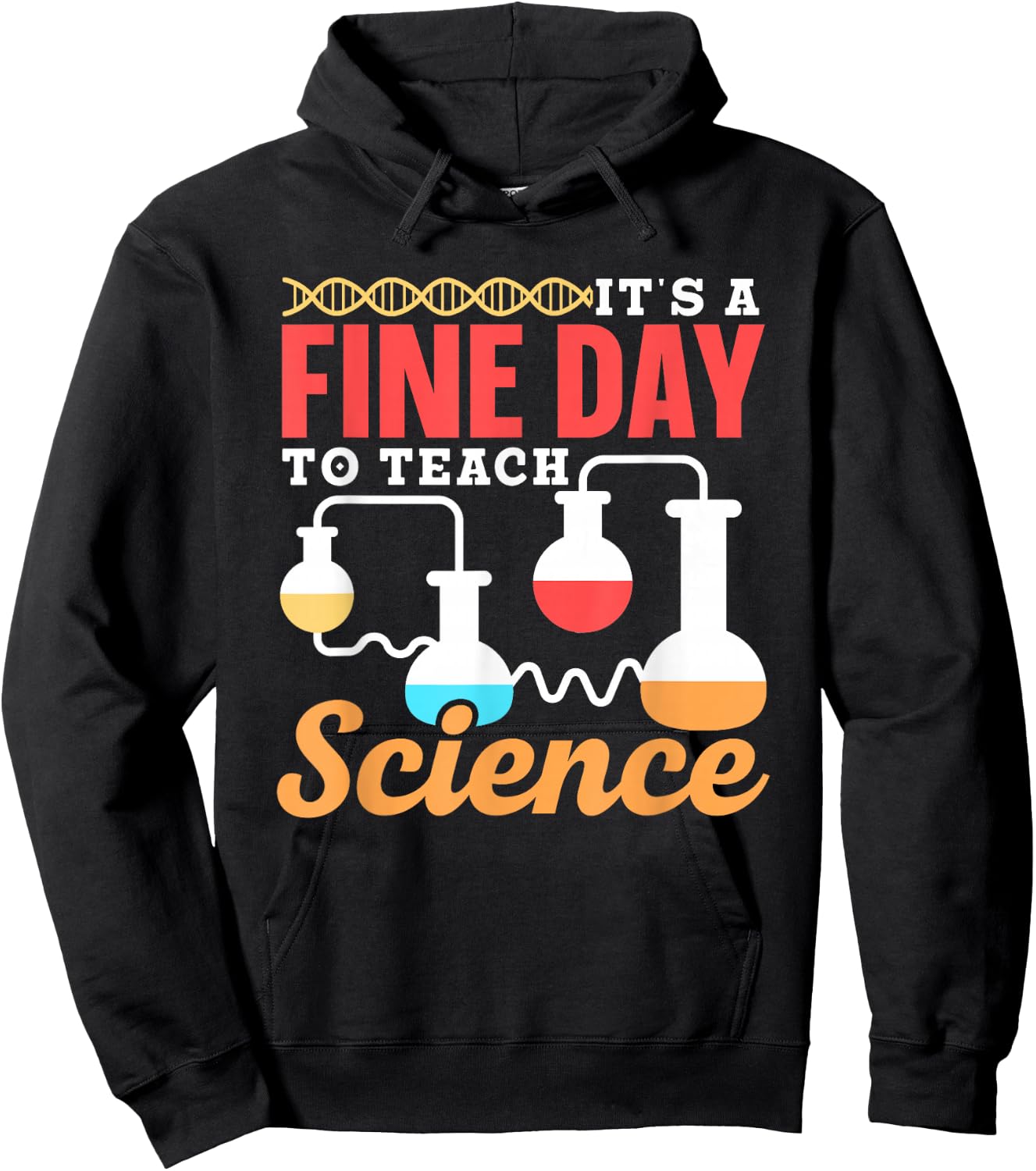 It Is A Good Day To Teach Science Class Teacher Hoodie - Hoodie | Black