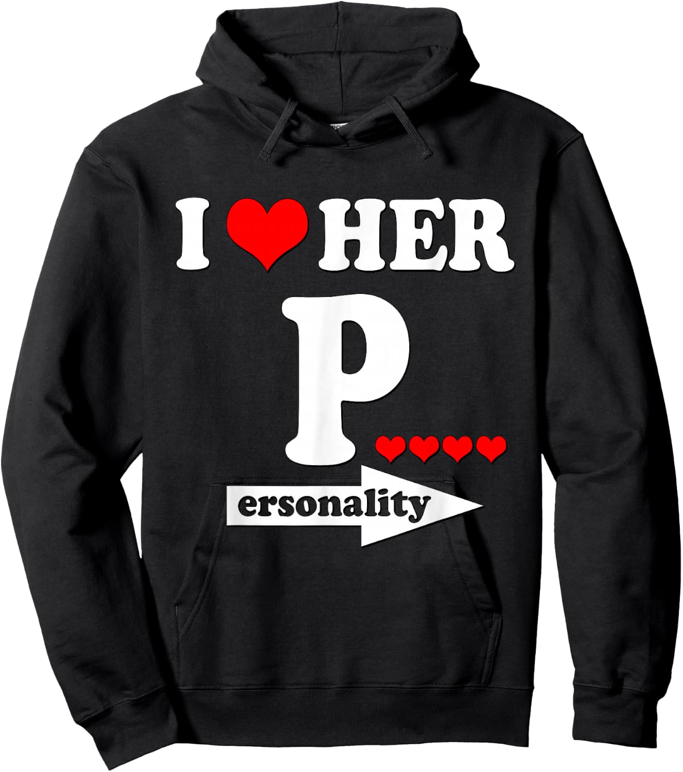 Funny Valentine's Day Couple Matching I Love Her Personality Hoodie - Hoodie | Black