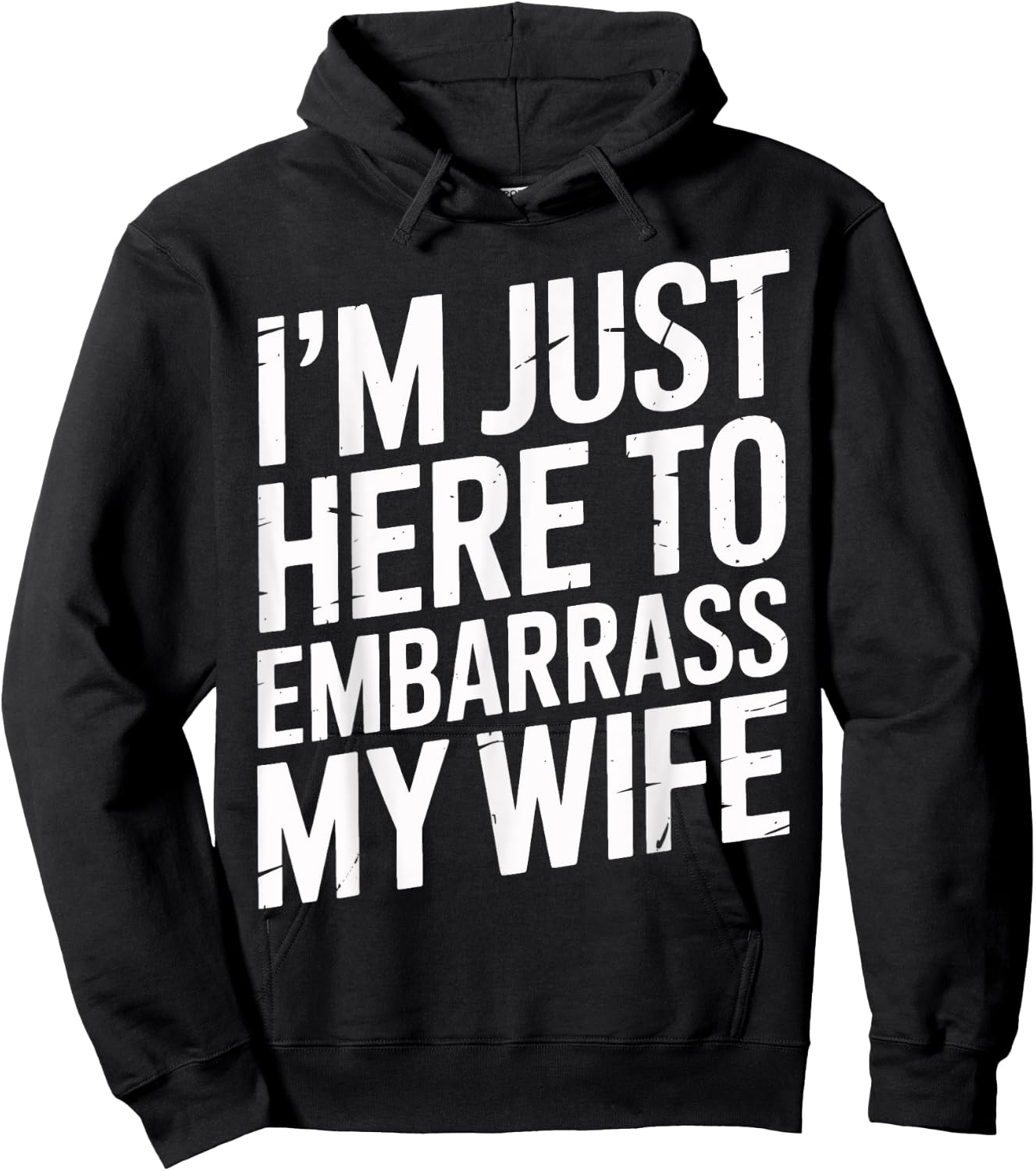 I'm Just Here To Embarrass My Wife Family Gathering Men's Hoodie - Hoodie | Black