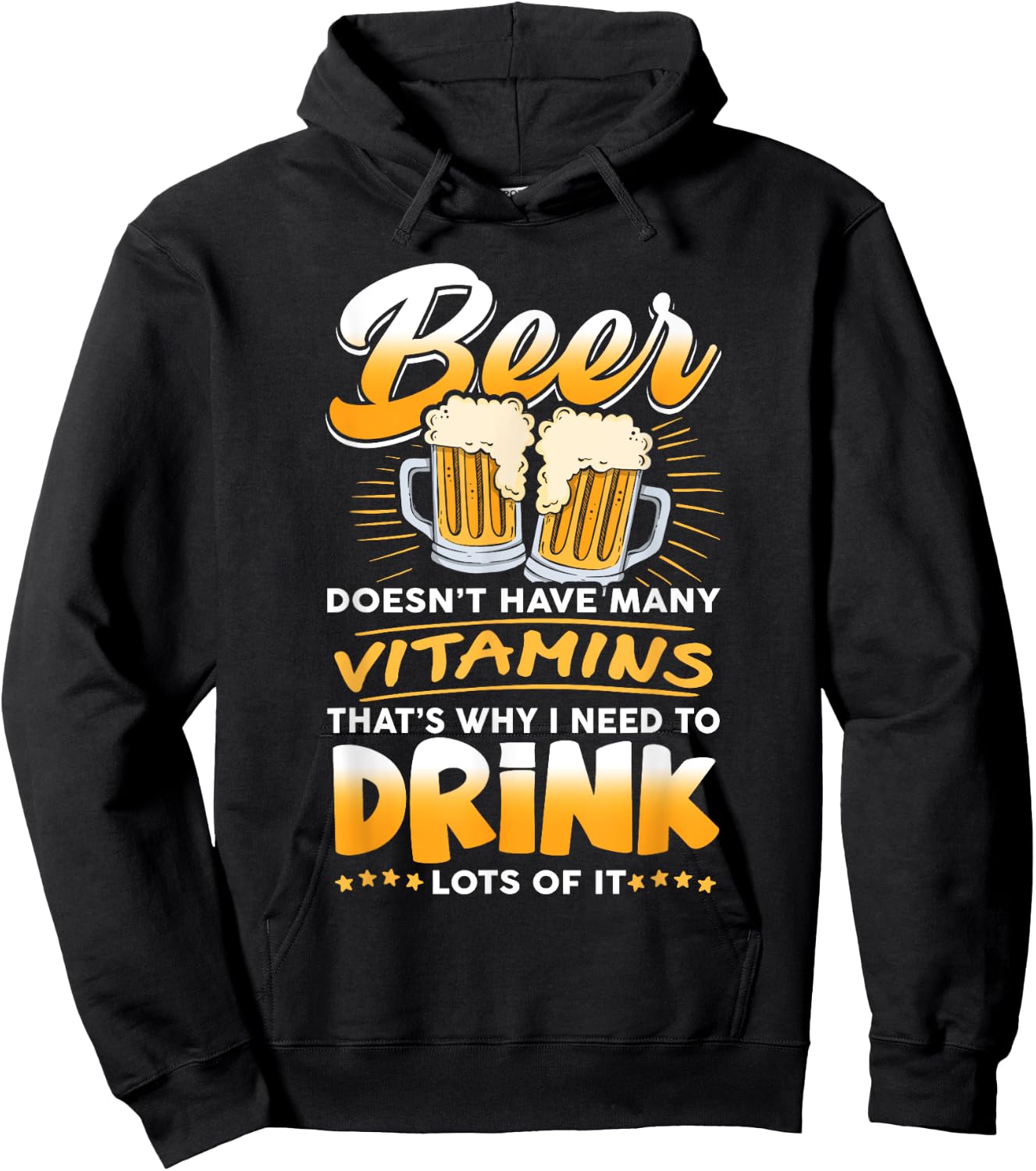 Beer Doesn't Have Many Vitamins, I Need To Drink Lots Of It Hoodie - Hoodie | Black