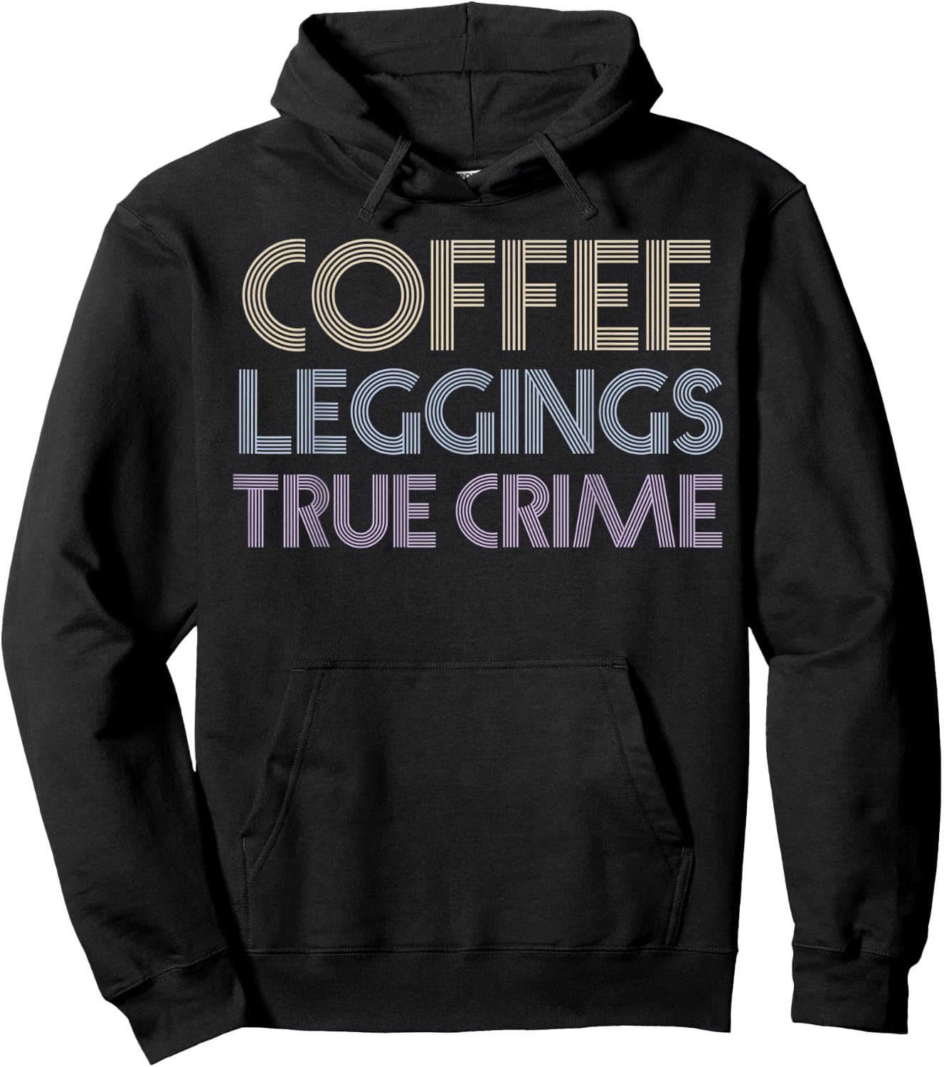 Coffee Leggings True Crime Shirt Serial Killer Murderino Hoodie - Hoodie | Black