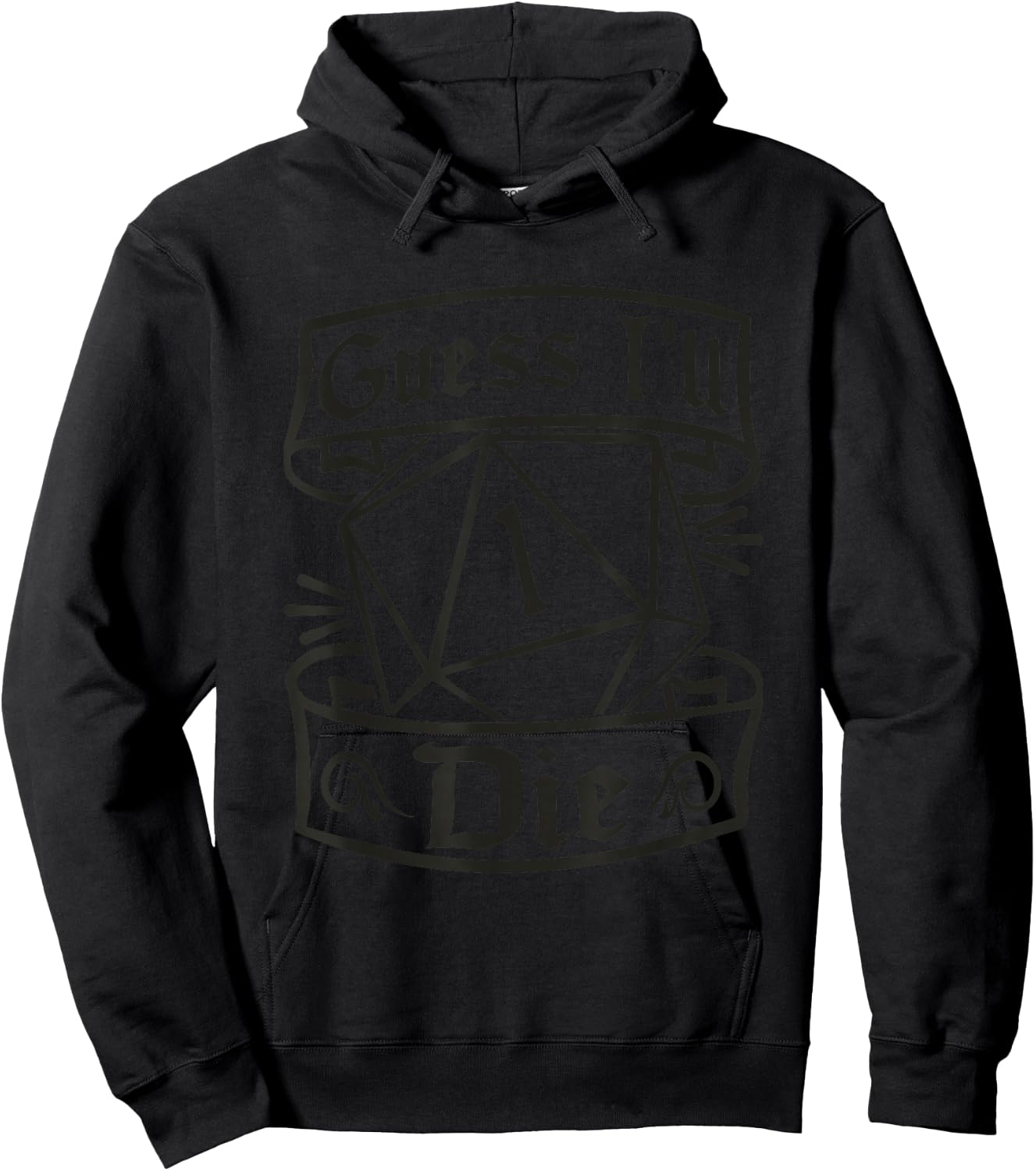 Guess Ill Die D20 Dice Tabletop Role Playing Gamer Meme Hoodie - Hoodie | Black