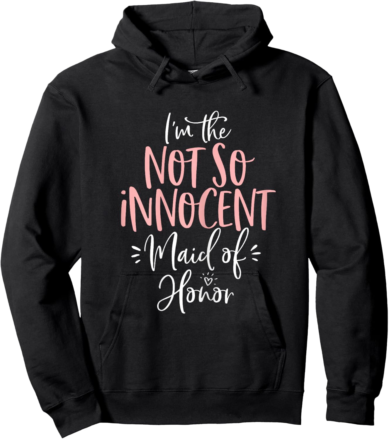 Not So Innocent Maid of Honor Group Matching Bachelorette Hoodie - Hoodie | Black