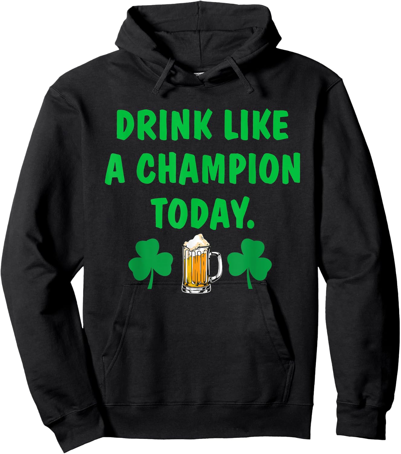 Drink Like Champion Today St Patricks Day Irish Drinking Hoodie - Hoodie | Black