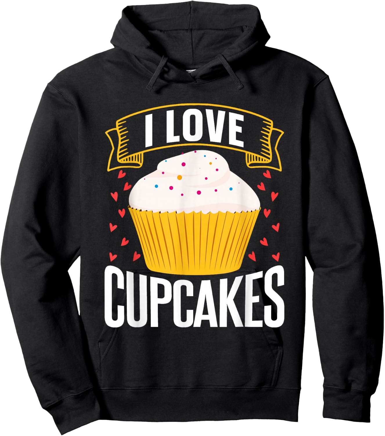 I Love Cupcakes Food Lovers Cupcake Sweet Hoodie - Hoodie | Black