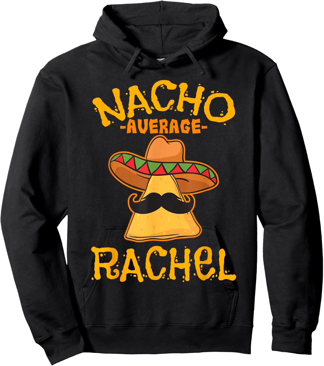 Nacho Average Rachel Personalized Name Funny Taco Hoodie - Hoodie | Black