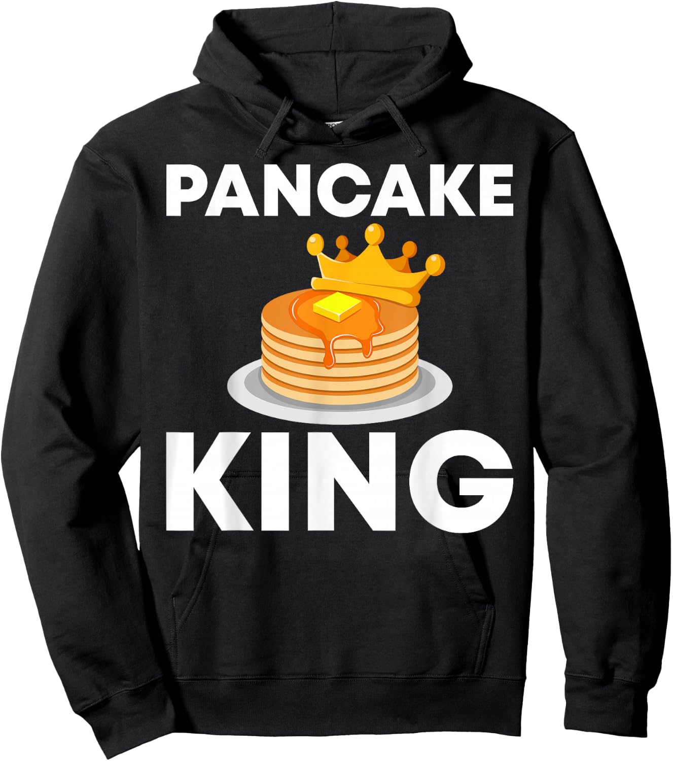 Funny Pancake King Design For Pancake Lover Men Dad Boys Hoodie - Hoodie | Black