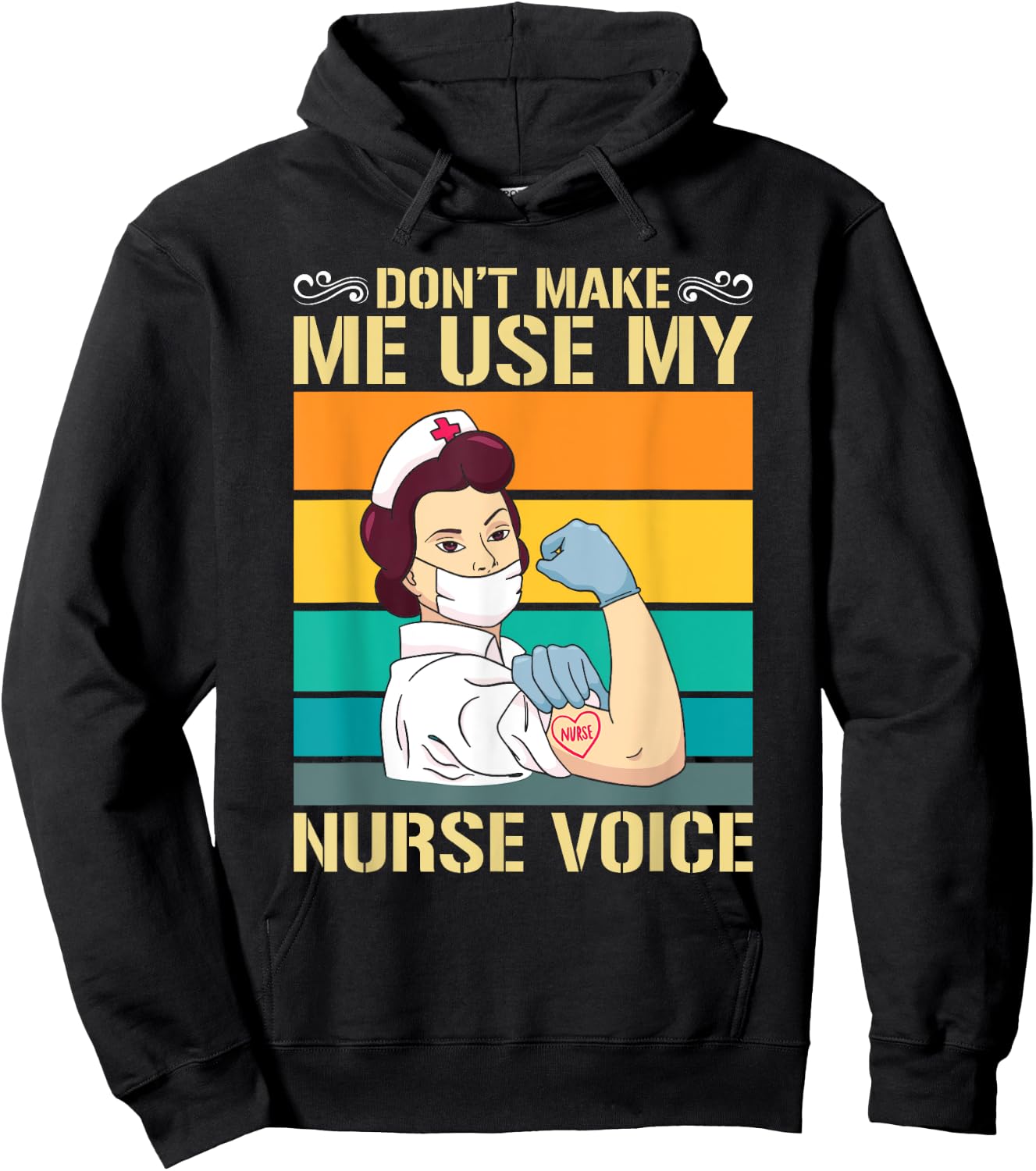 Dont Make Me Use My Nurse Voice Nurse Hoodie - Hoodie | Black