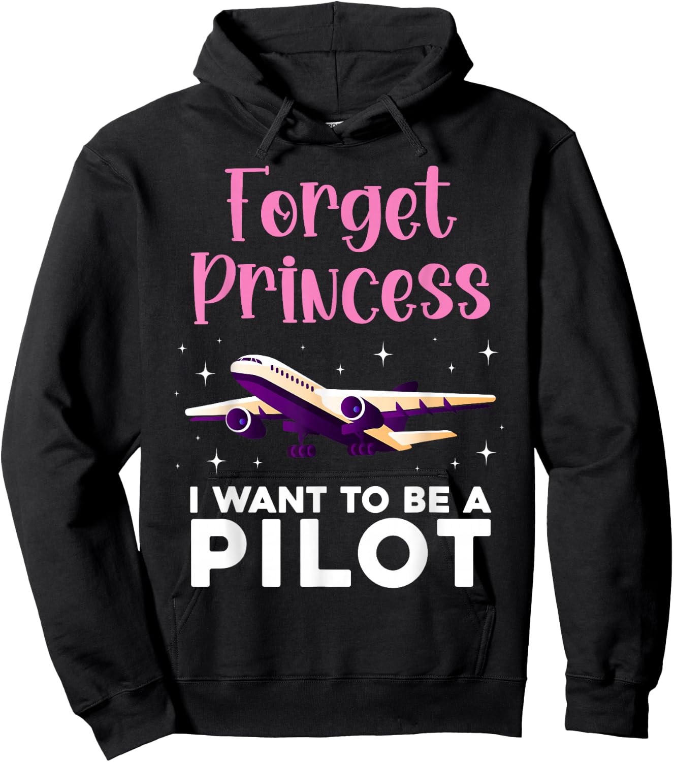 Forget Princess I Want To Be A Pilot Airplane Aviator Plane Hoodie - Hoodie | Black