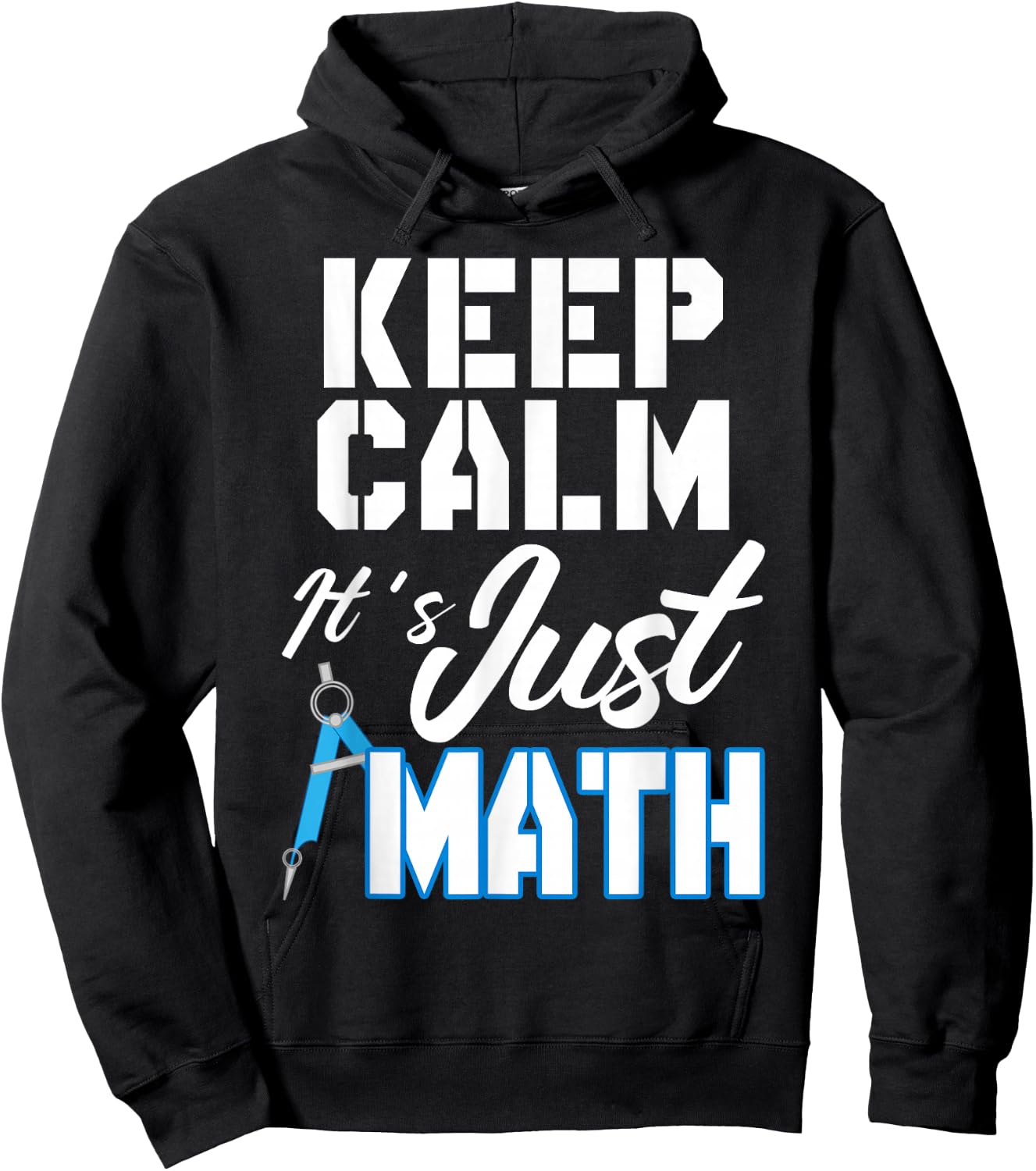 Keep Calm It's Just Math Hoodie - Hoodie | Black