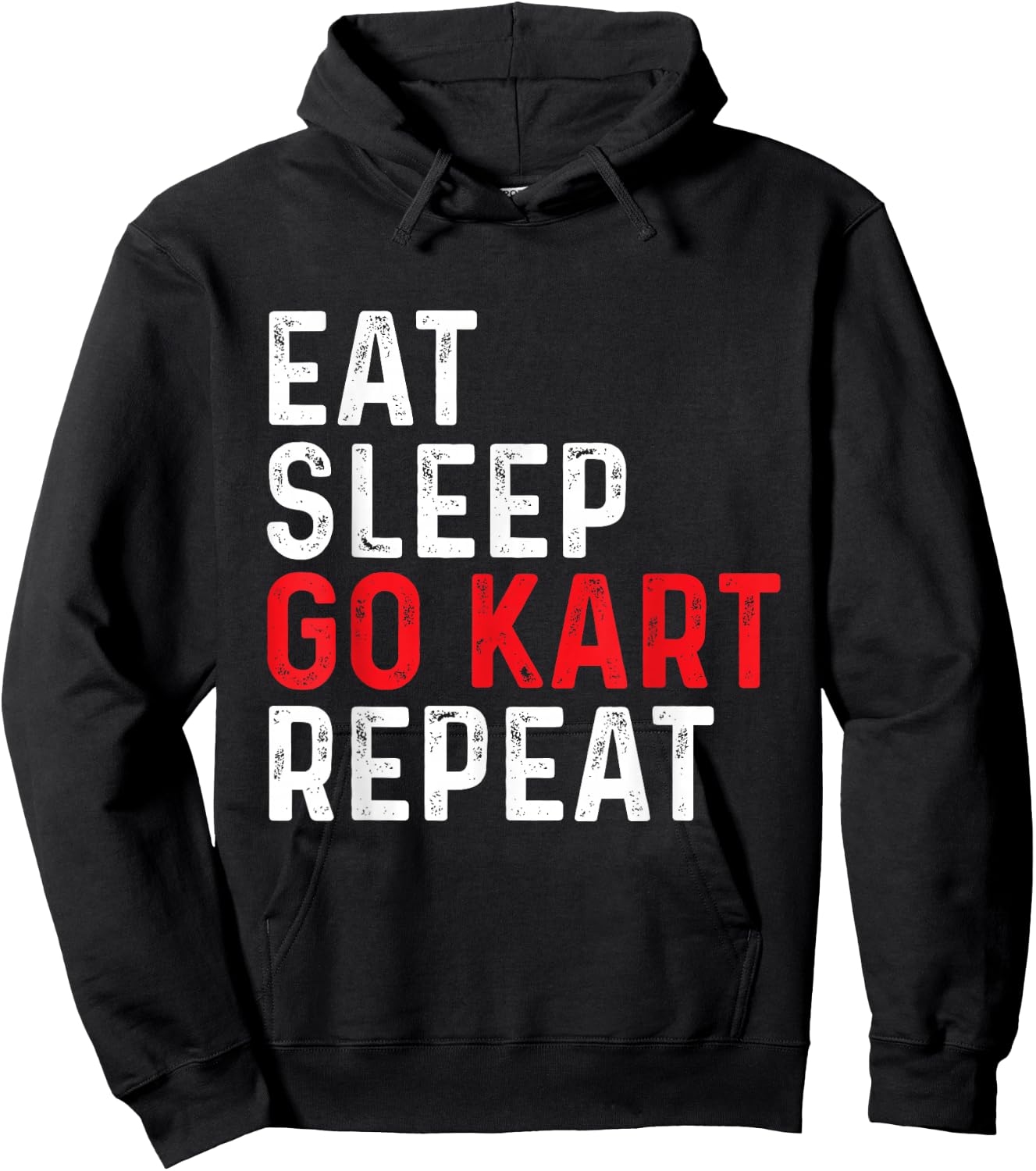 Eat Sleep Go Kart Repeat - Racer Racing Go Karting Go Cart Hoodie - Hoodie | Black