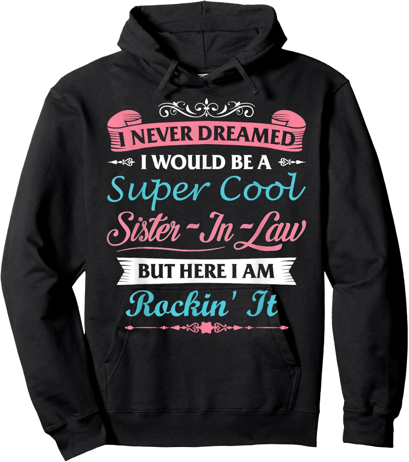 Sister-In-Law Funny From Brother-in-Law Sister InLaw Hoodie - Hoodie | Black