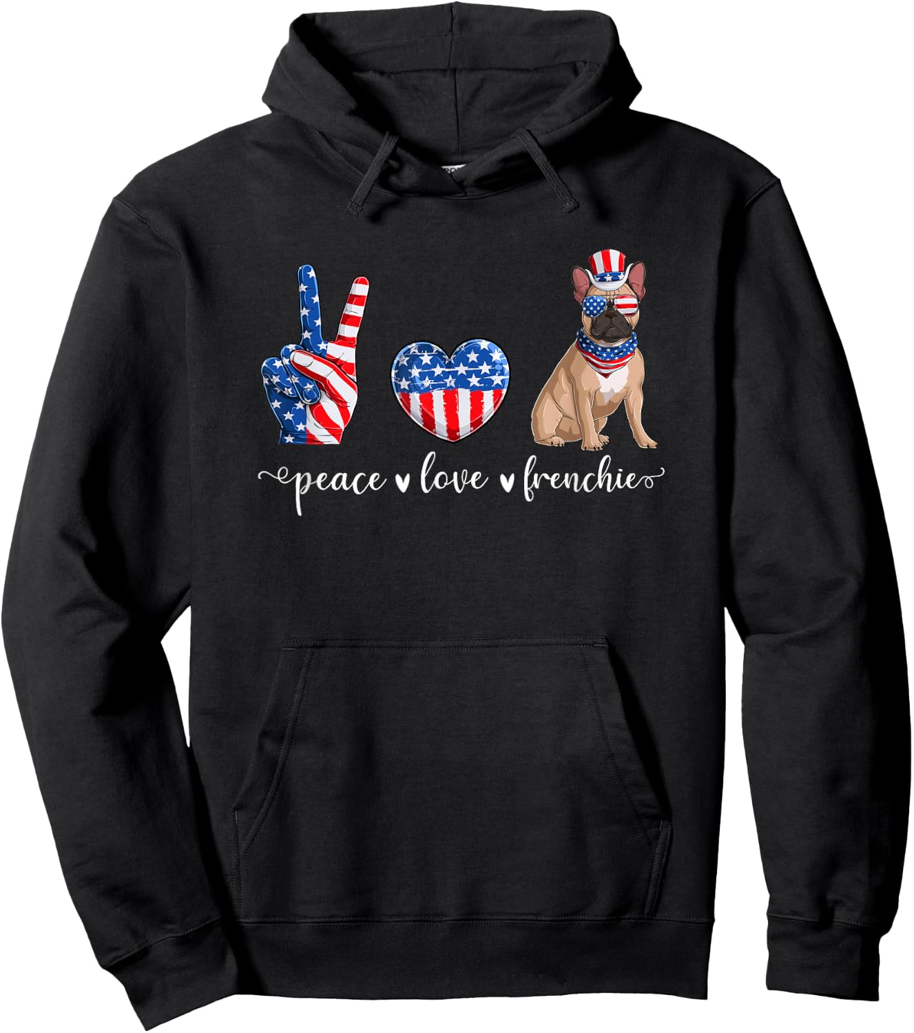 Peace Love Frenchie Patriotic US Flag 4th July Hoodie - Hoodie | Black
