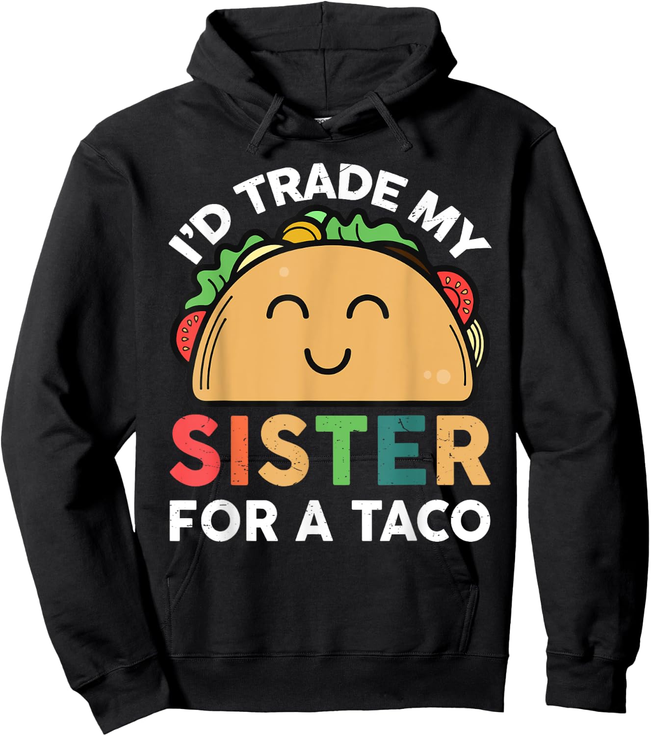 Taco Shirt I'd trade my sister for a taco Cinco de Mayo Hoodie - Hoodie | Black