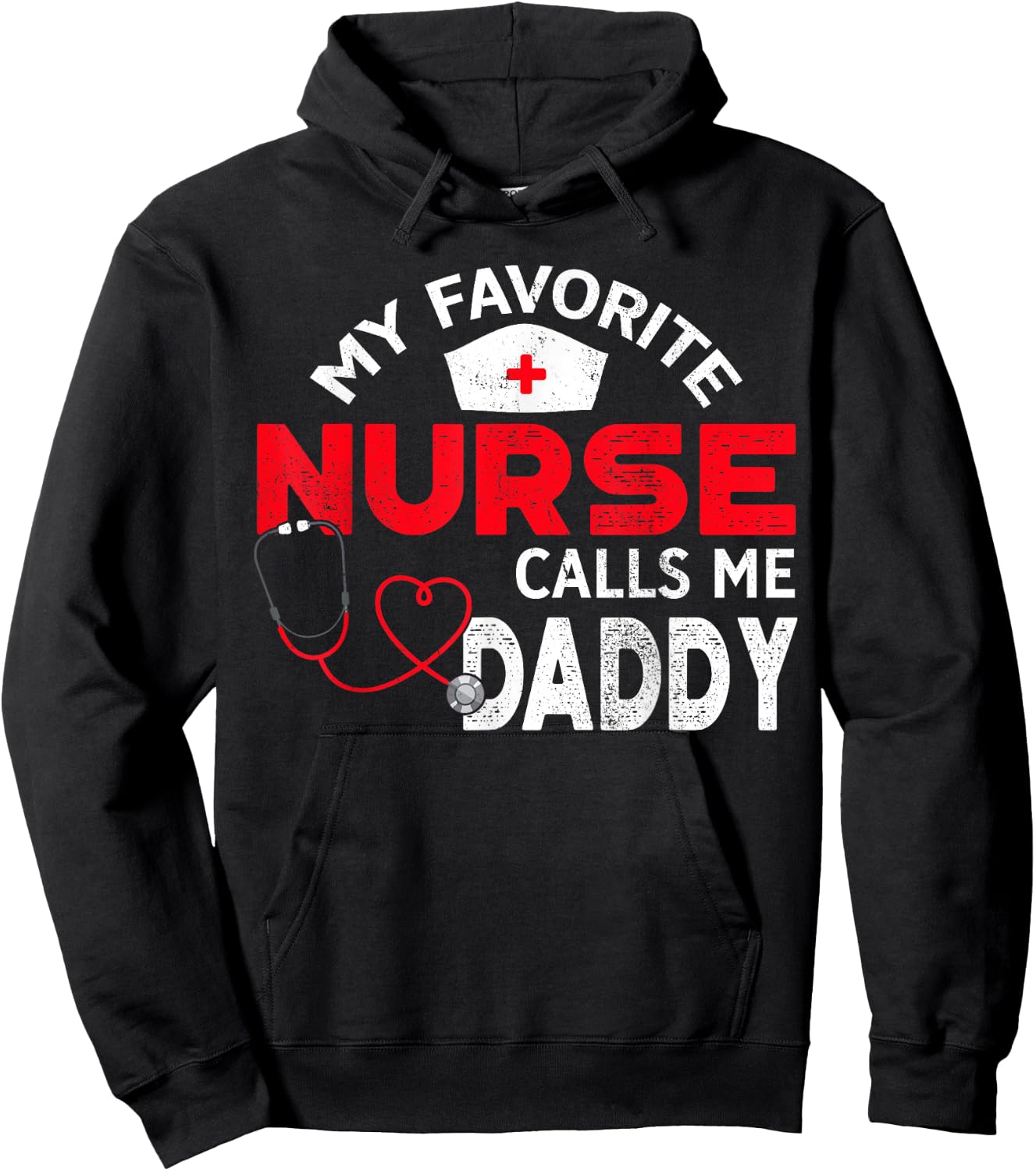 My Favorite Nurse Calls Me Daddy Fathers Day Nursing Hoodie - Hoodie | Black
