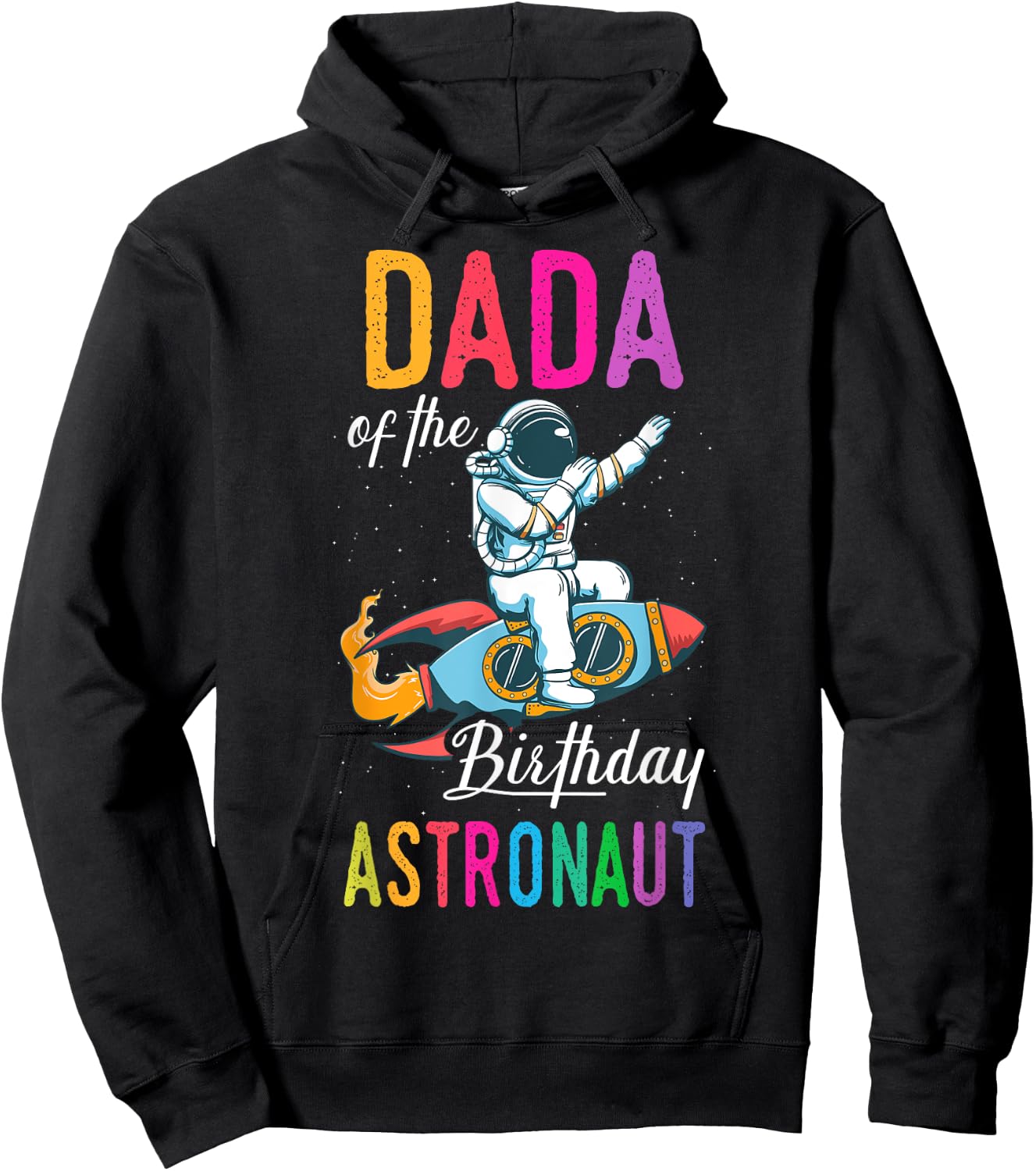 Dada Of The Birthday Astronaut Space Bday Party Celebration Hoodie - Hoodie | Black
