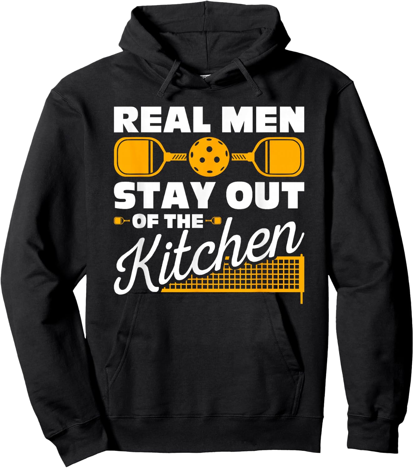 Real Men Stay Out Of The Kitchen Pickleball Hoodie - Hoodie | Black