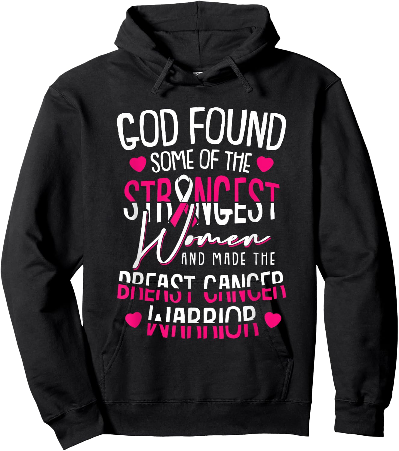 God Found The Strongest Women Breast Cancer Warrior Survivor Hoodie - Hoodie | Black