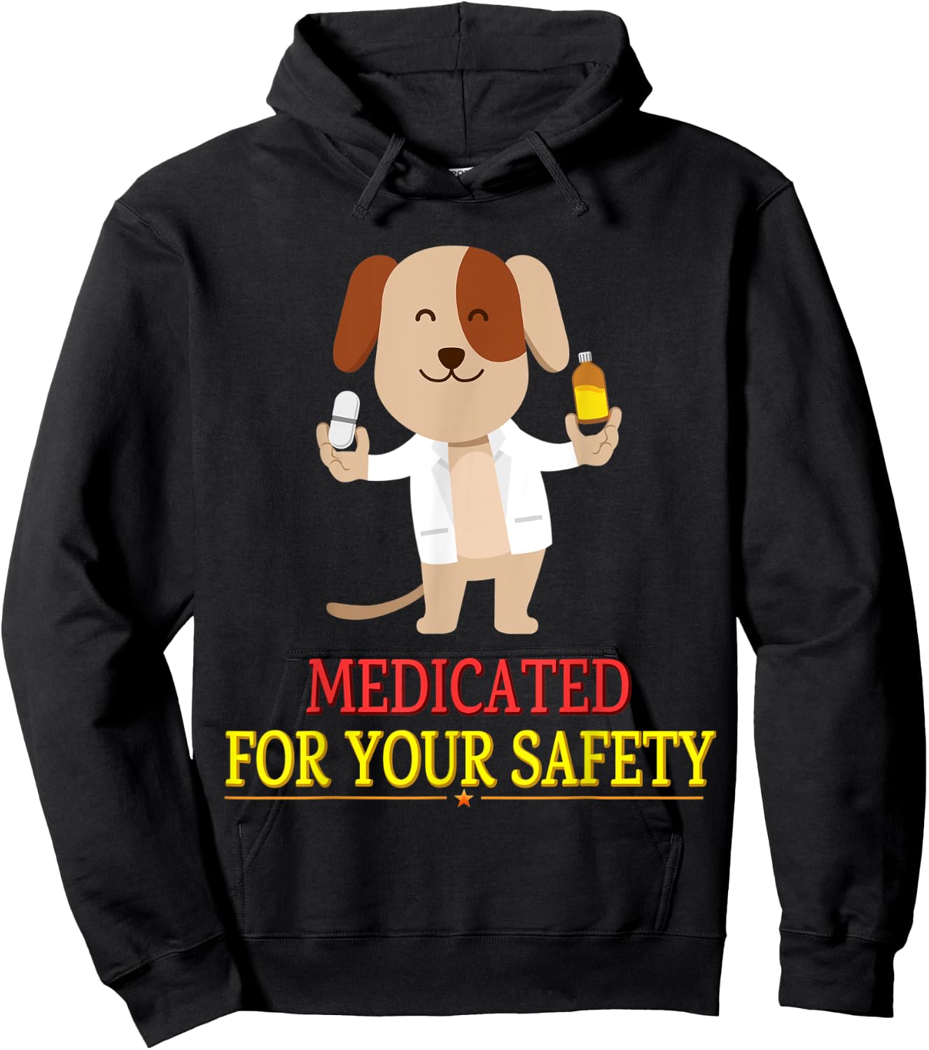 Medicated For Your Safety Cute Joke Novelty Hoodie - Hoodie | Black