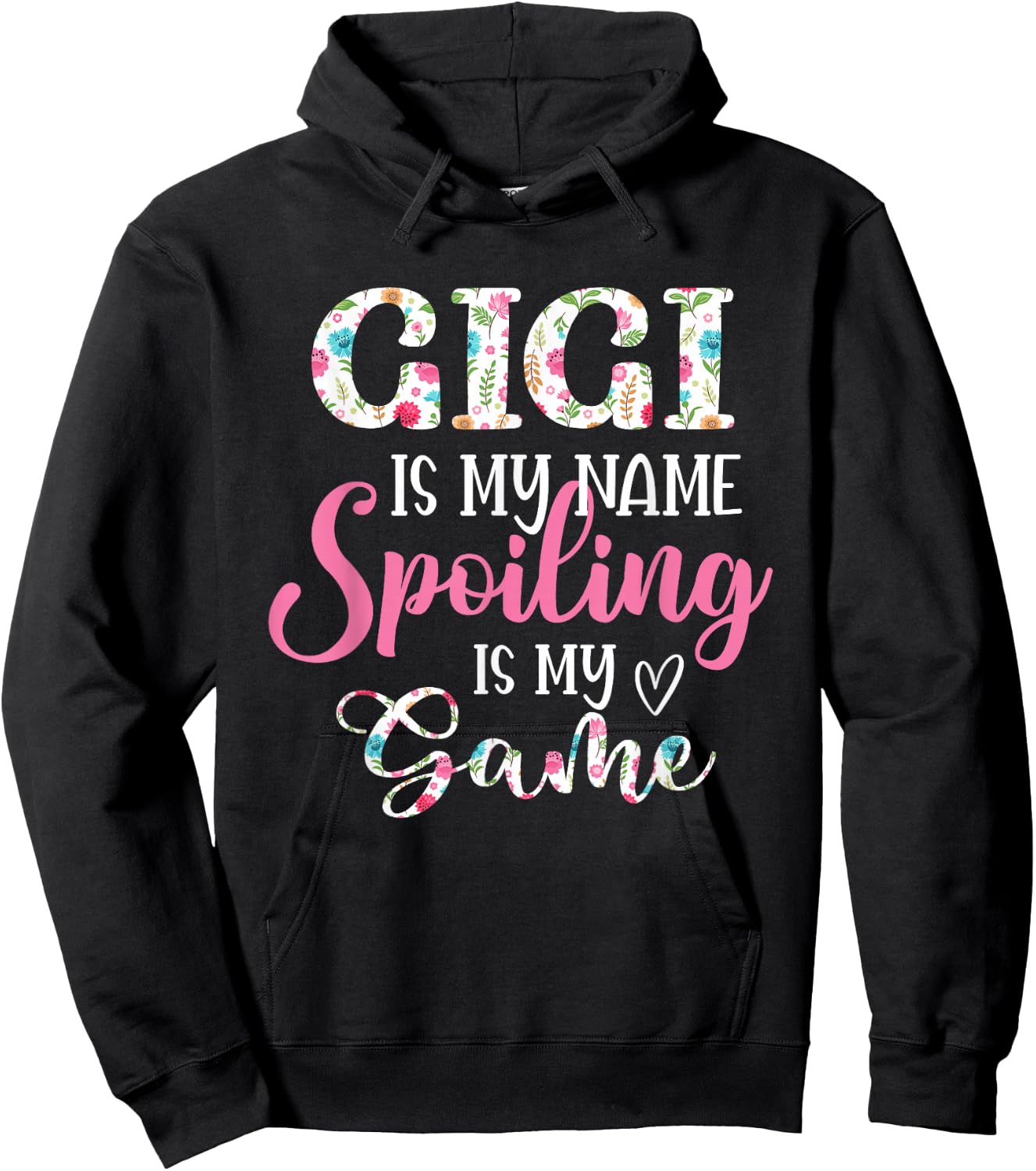 Gigi Is My Name Spoiling Is My Game Flower Grandma Hoodie - Hoodie | Black