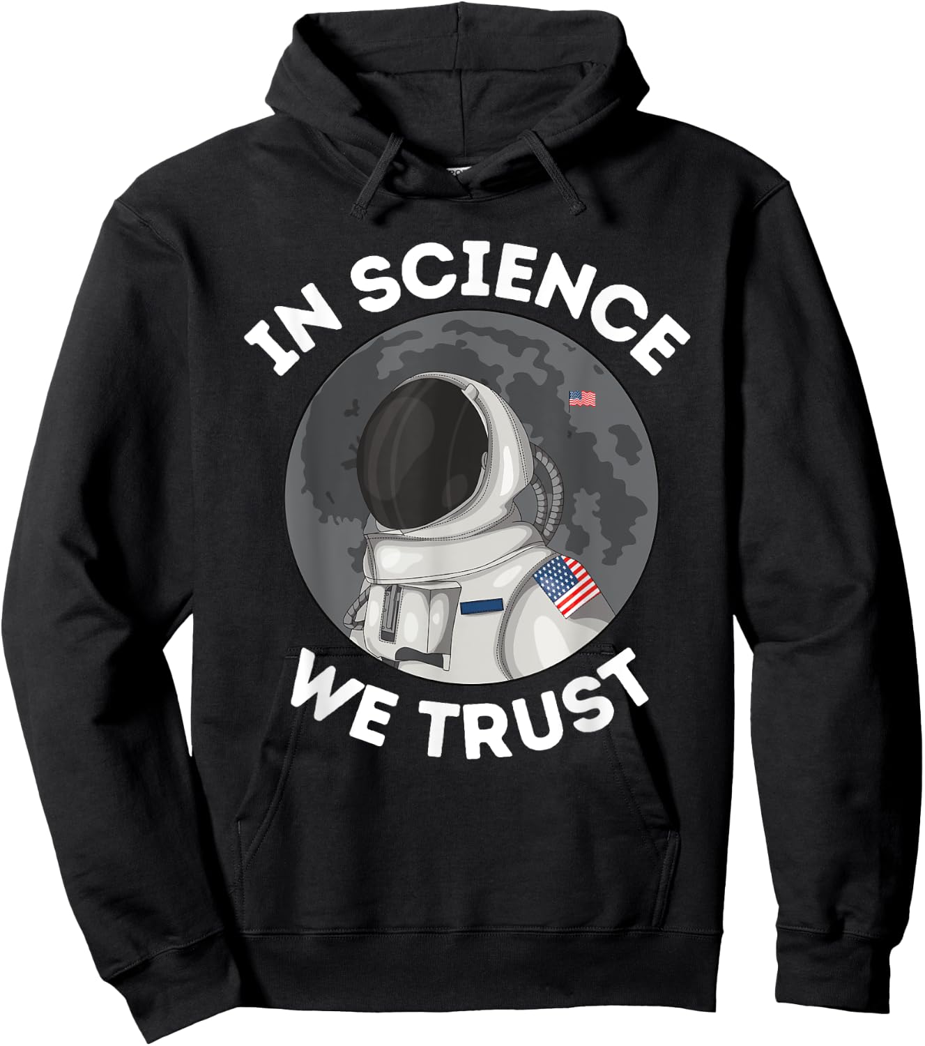 In Science We Trust - Astronaut Humanist Atheist Atheism Hoodie - Hoodie | Black