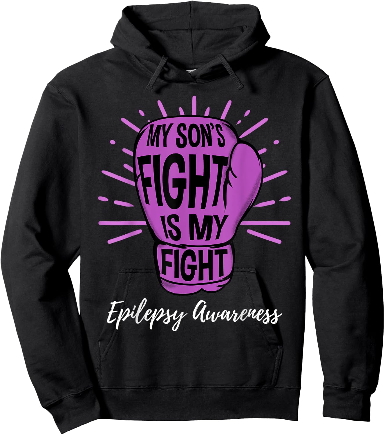 My Sons Fight Is My Fight Epilepsy Awareness Hoodie - Hoodie | Black