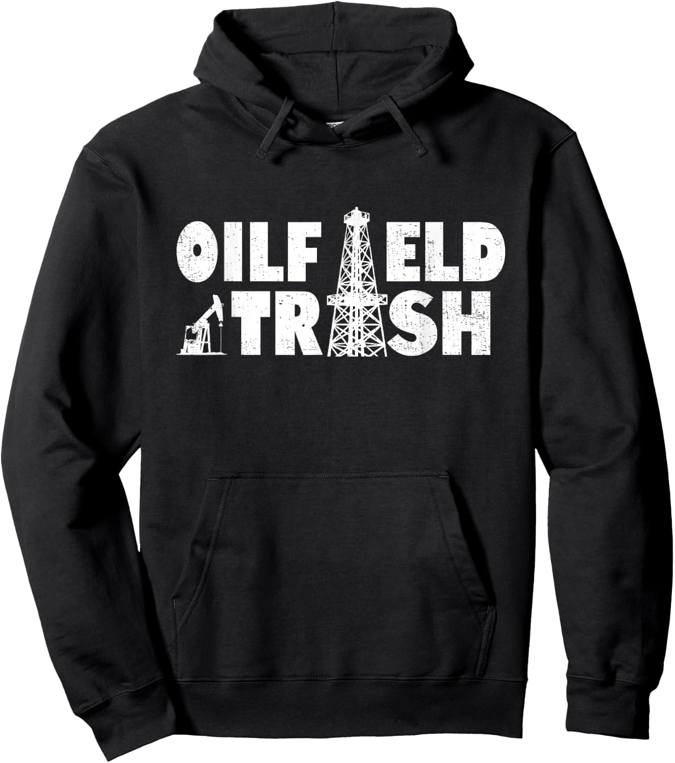 Oil Rig Oil Field Trash Oildrilling Man Oilfield Worker Hoodie - Hoodie | Black