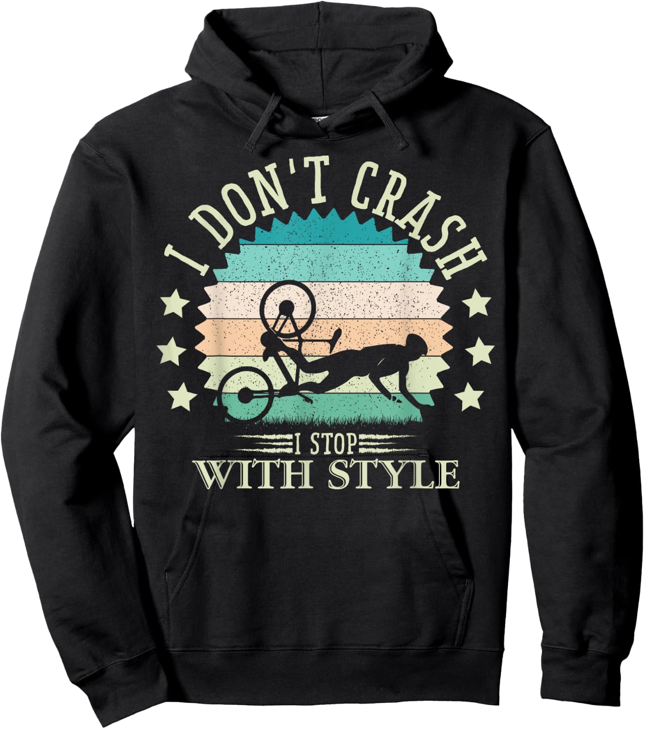I Don't Crash I Stop With Style Biker Funny Bicycle Cycling Hoodie - Hoodie | Black
