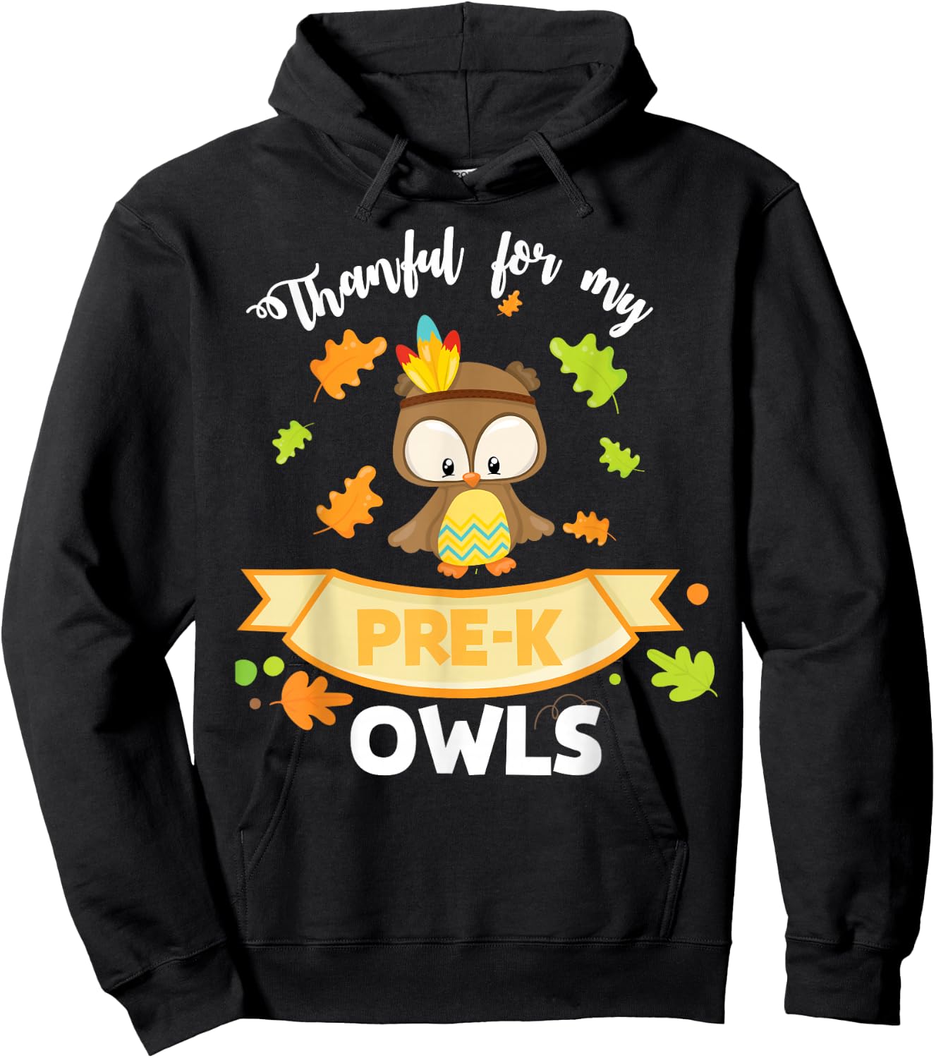 Thankful For My Pre-K Owls Thanksgiving T Shirt Teacher Hoodie - Hoodie | Black