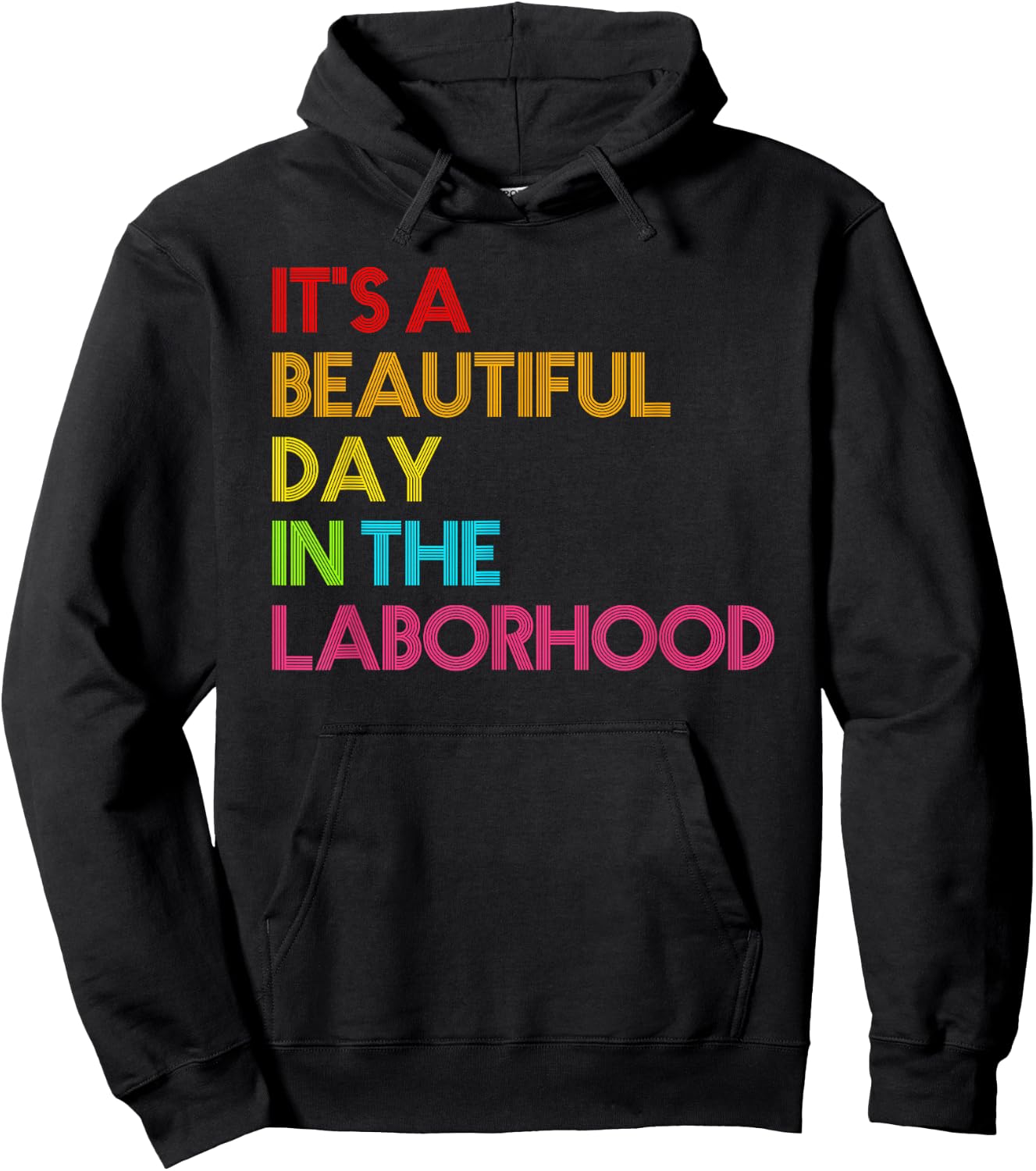 It's a Beautiful Day In The Laborhood Gift Nurse Week Hoodie - Hoodie | Black