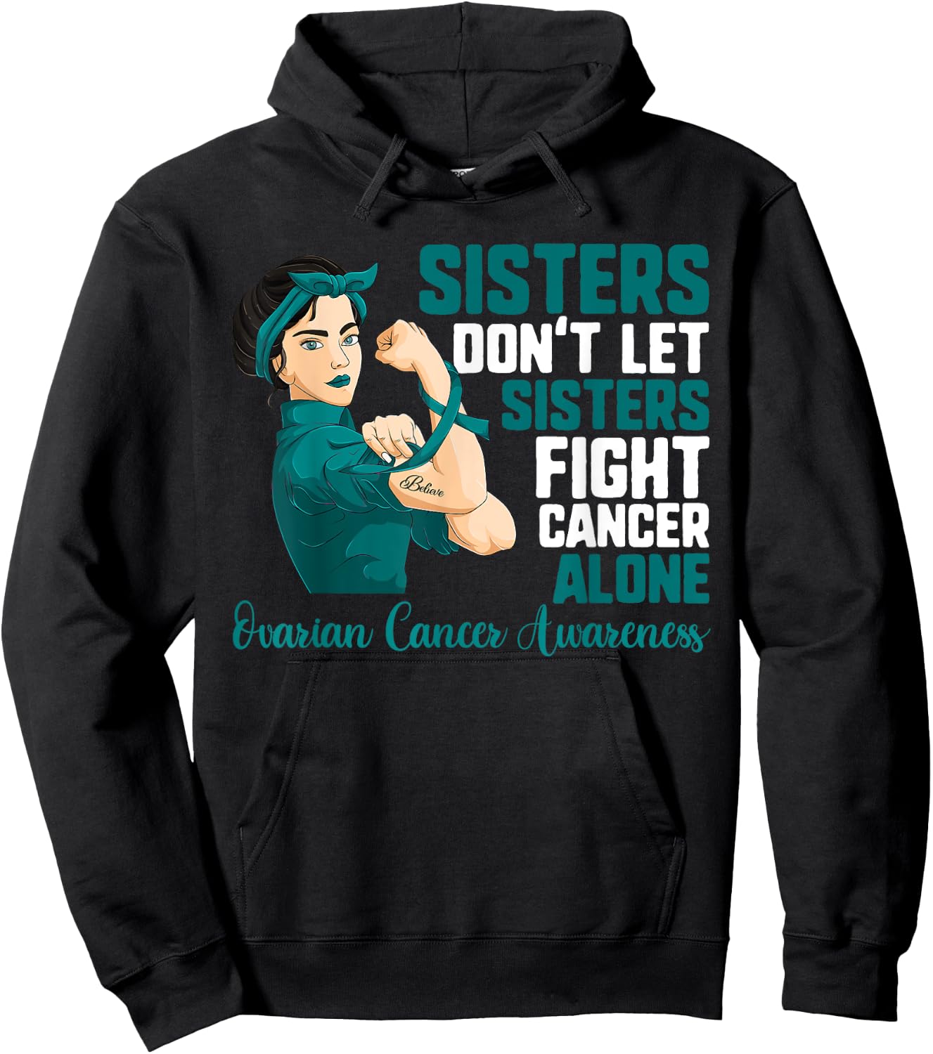 Sisters Don't Fight Cancer Alone Shirt Ovarian Cancer Sister Hoodie - Hoodie | Black