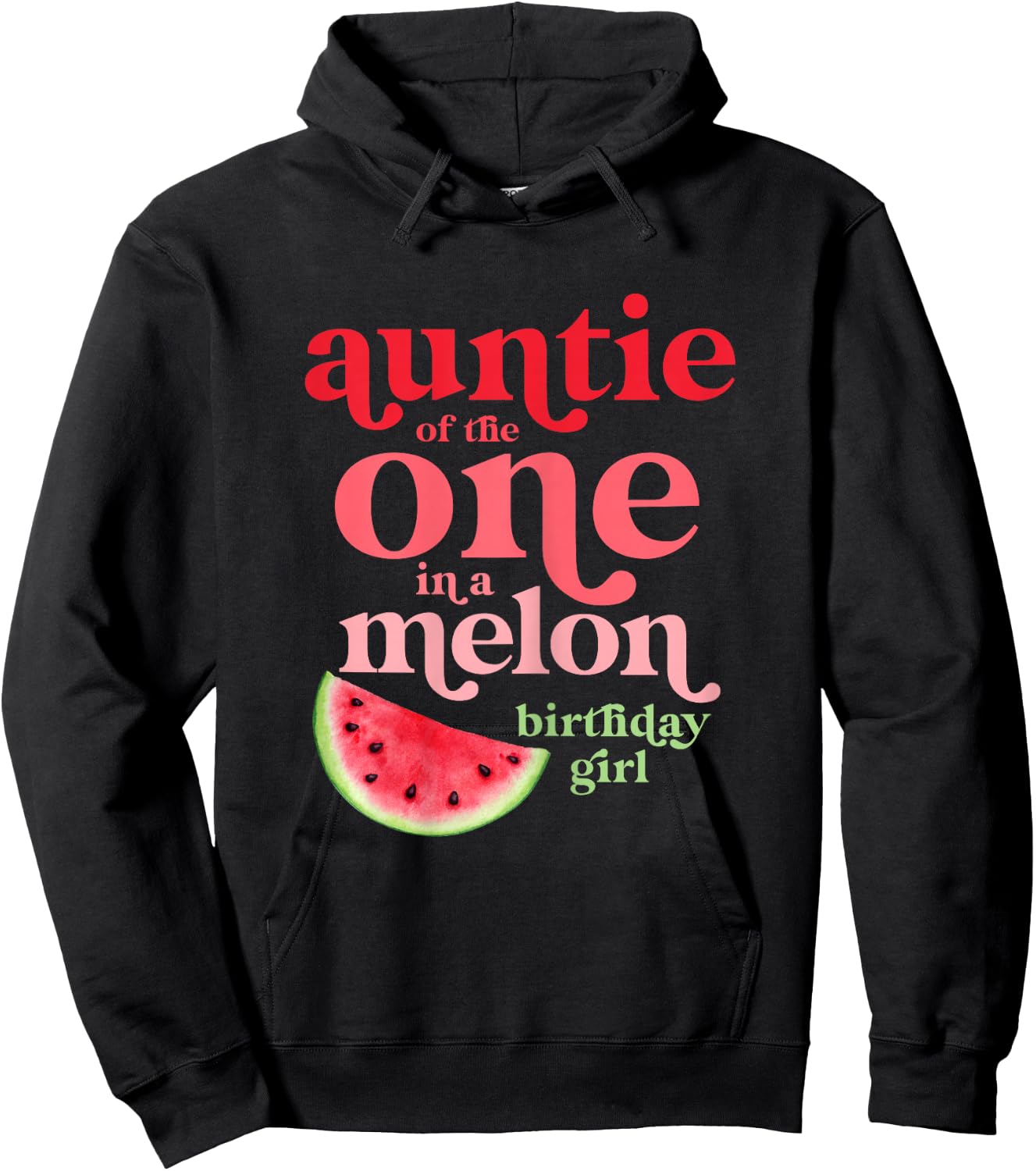 Auntie of the One In A Melon Birthday Girl Watermelon First Hoodie - Hoodie | Black