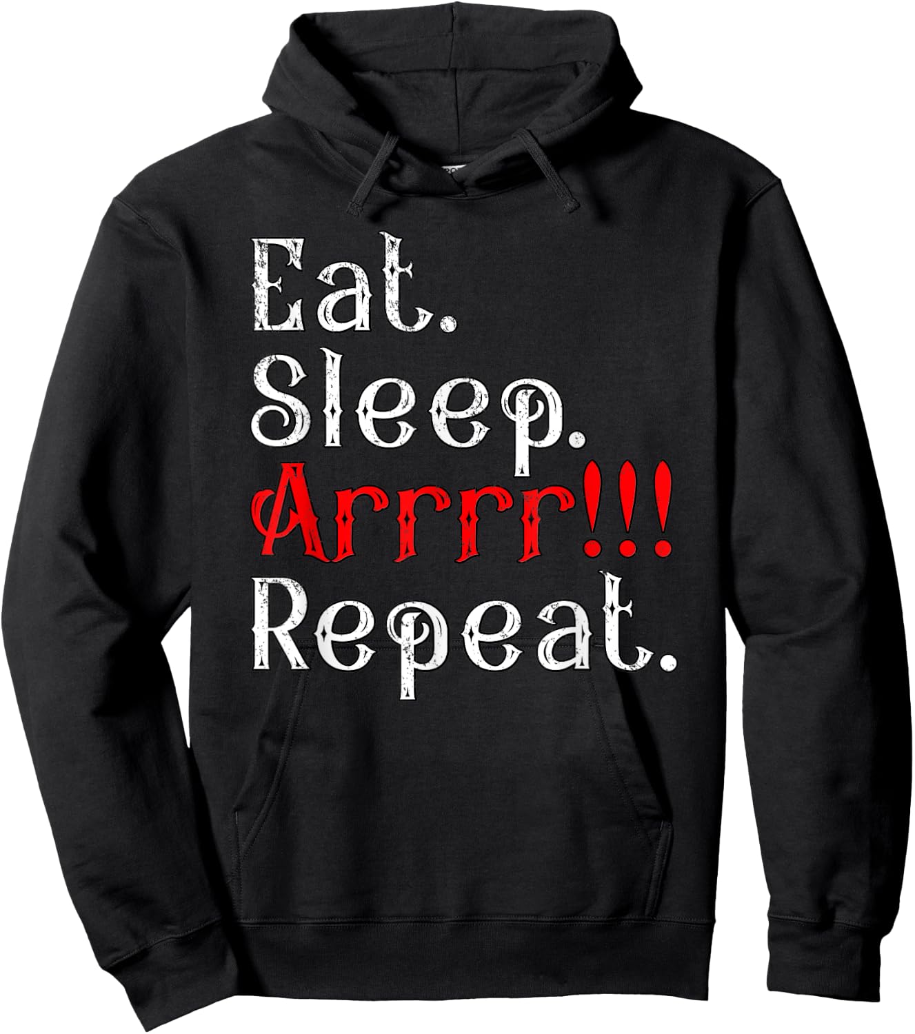 Eat Sleep Arrr Repeat Funny Halloween Pirate Captain Outfit Hoodie - Hoodie | Black