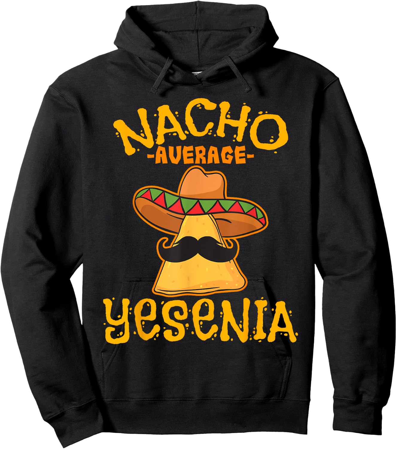 Nacho Average Yesenia Personalized Name Funny Taco Hoodie - Hoodie | Black