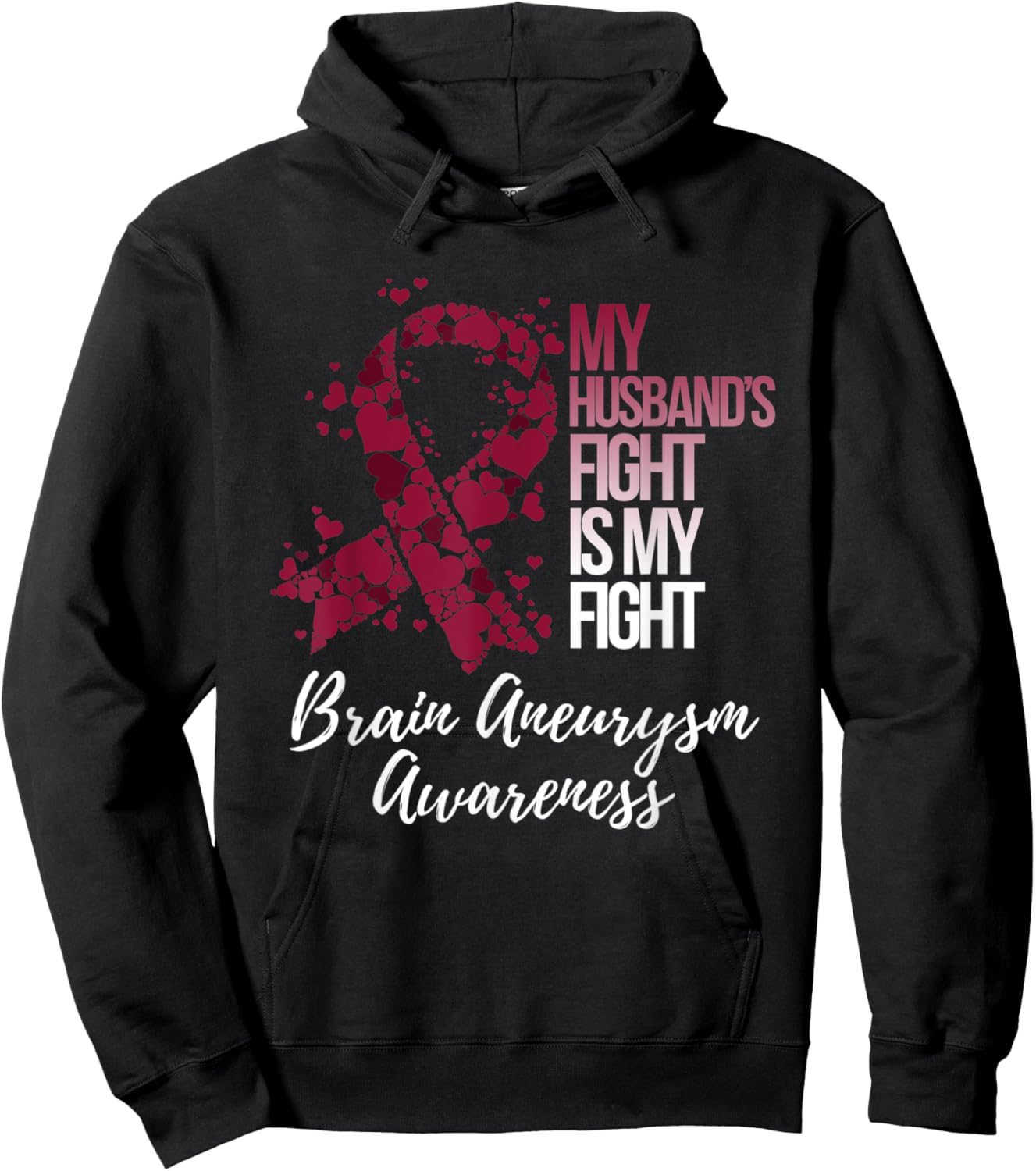 My Husband’s Fight Is My Fight Brain Aneurysm Awareness Hoodie - Hoodie | Black