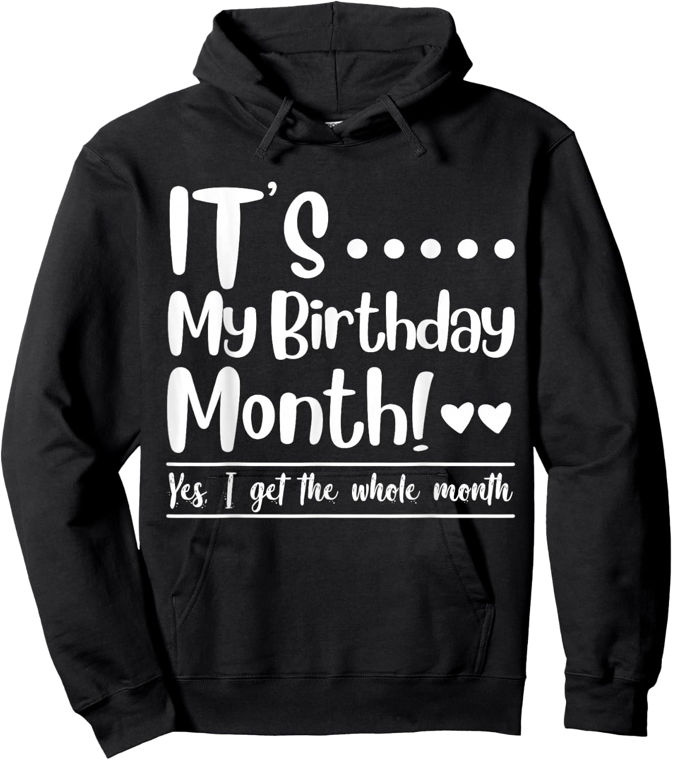 Funny Its My Birthday King Month I Get the Whole Gifts Party Hoodie - Hoodie | Black