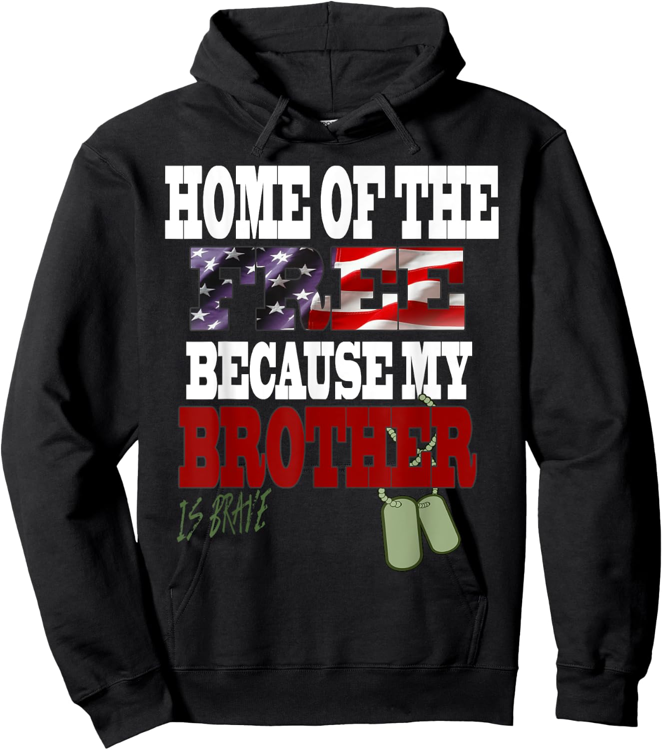 Home Of The Free Because My Brother Is Brave Service Hoodie - Hoodie | Black