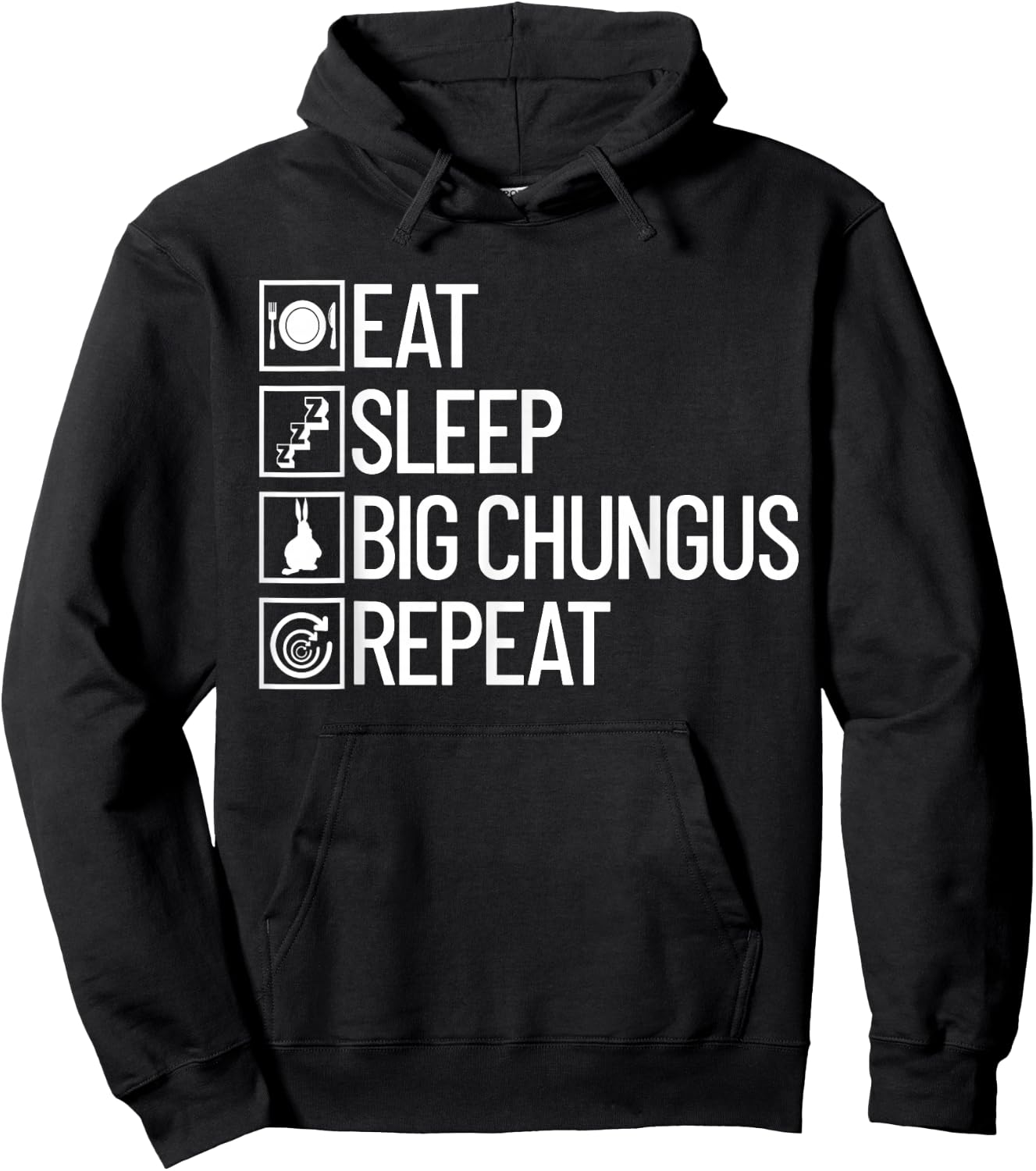 Eat Sleep Big Chungus Repeat Funny Dank Meme Big Chungus Hoodie - Hoodie | Black
