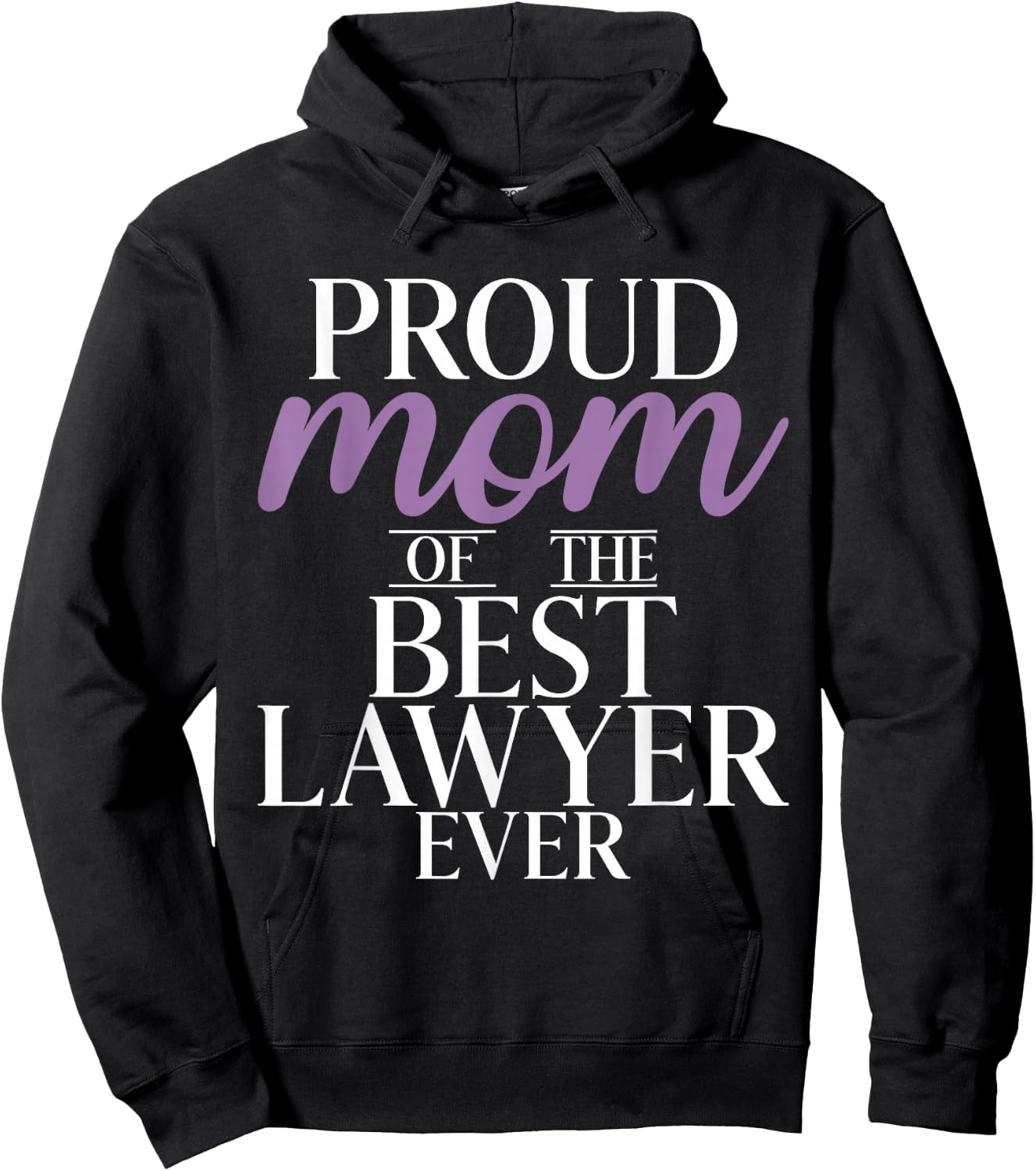 Proud Mother of the Best Lawyer of All Time Lawyer Mama Hoodie - Hoodie | Black