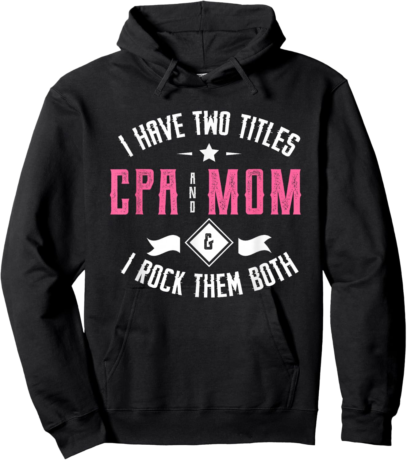 I have two titles CPA and mom & I rock them both Accounting Hoodie - Hoodie | Black