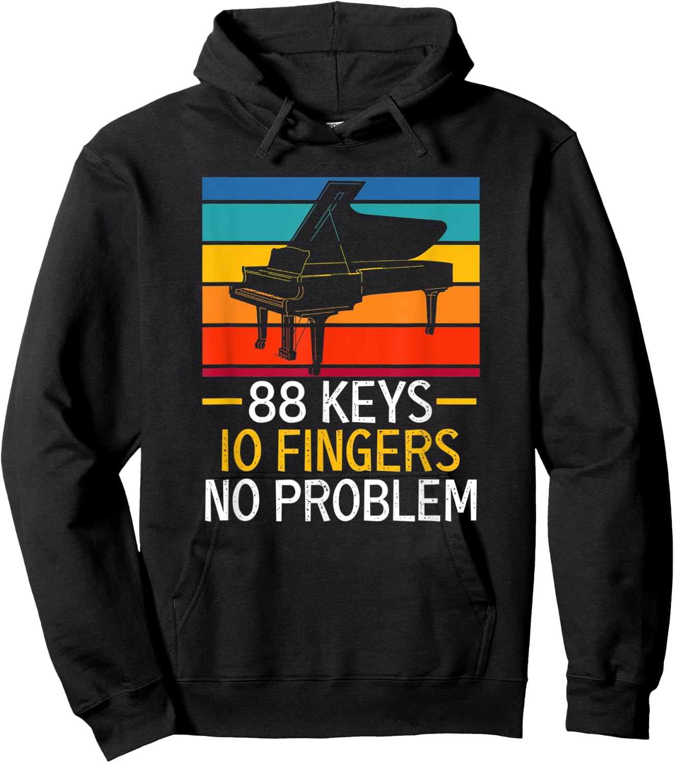 88 Keys 10 Fingers No Problem Pianist Piano Player Hoodie - Hoodie | Black