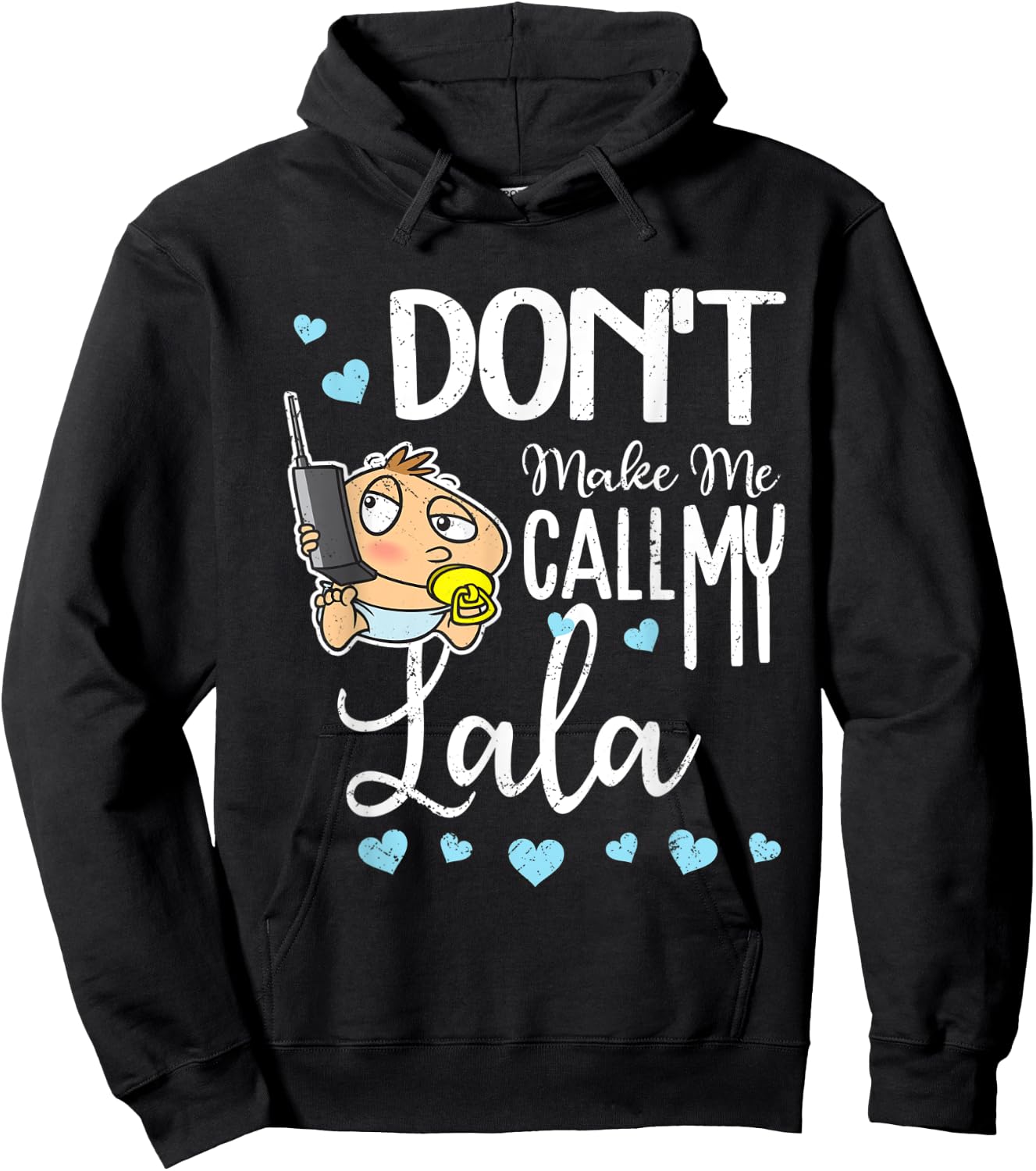 Don't Make Me Call My Lala Grandma Funny Grandkid Hoodie - Hoodie | Black