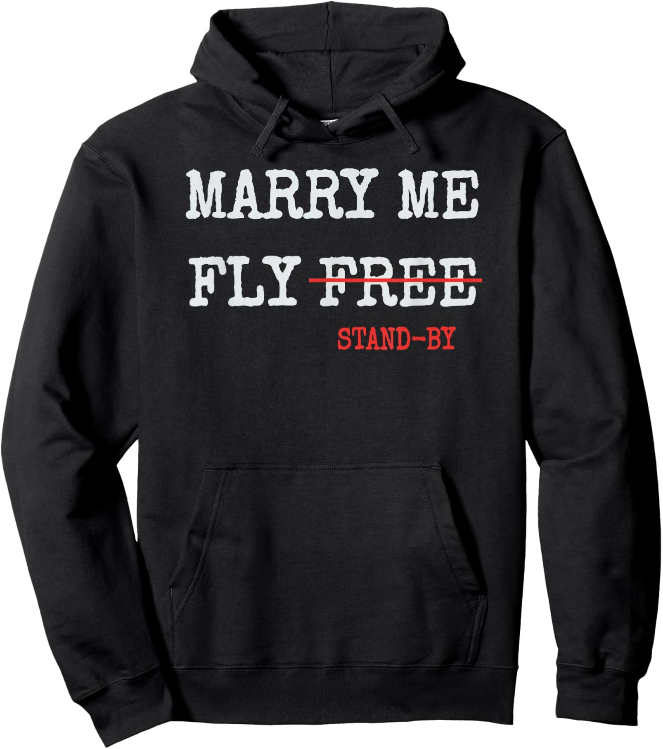 Marry Me Fly Free Standby Funny Captain Pilot Stewardess Hoodie - Hoodie | Black